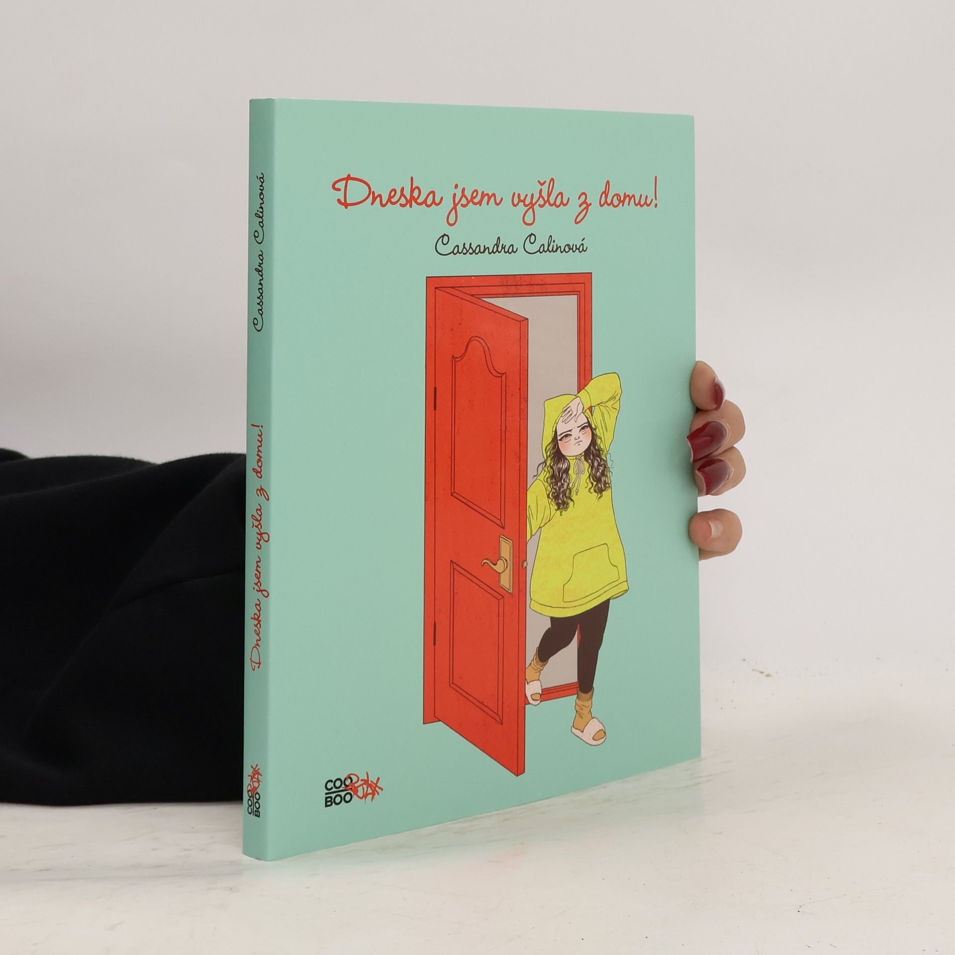 Cassandra Calin Dneska jsem vyšla z domu!