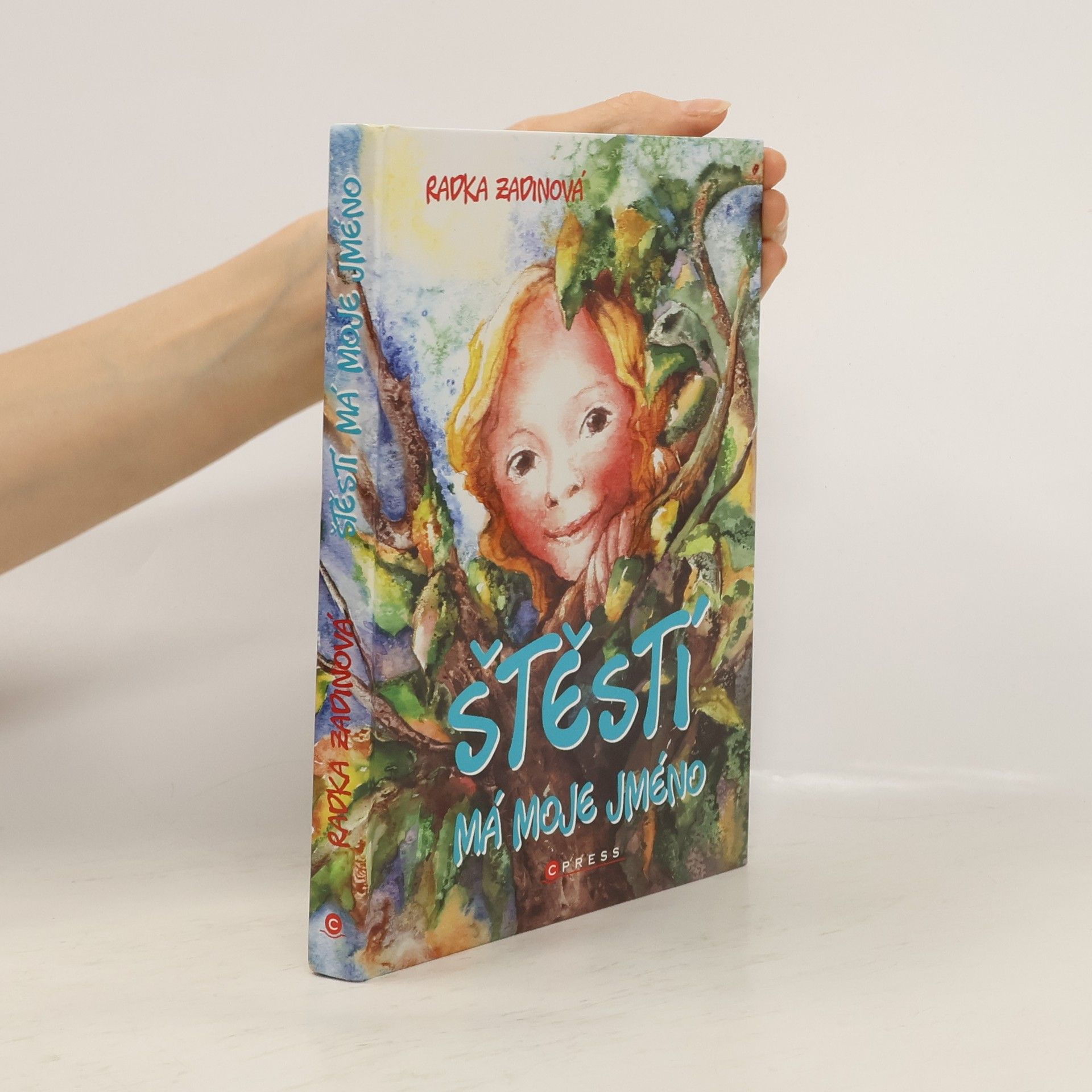 Radka Zadinová Štěstí má moje jméno