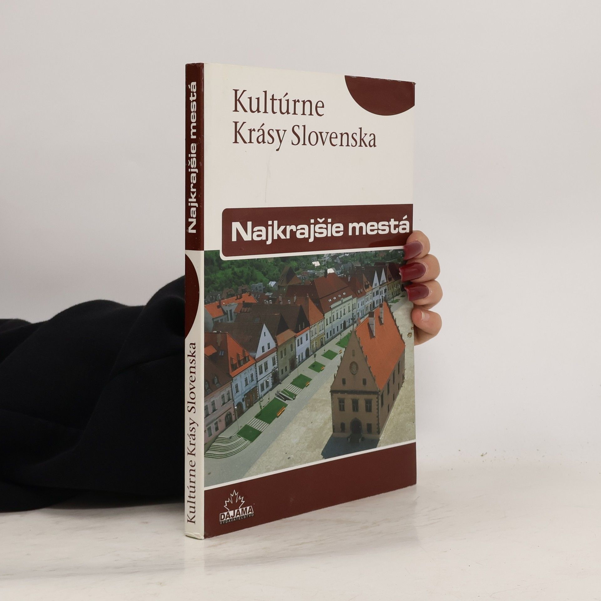 Viera Dvořáková Najkrajšie mestá : mestské pamiatkové rezervácie