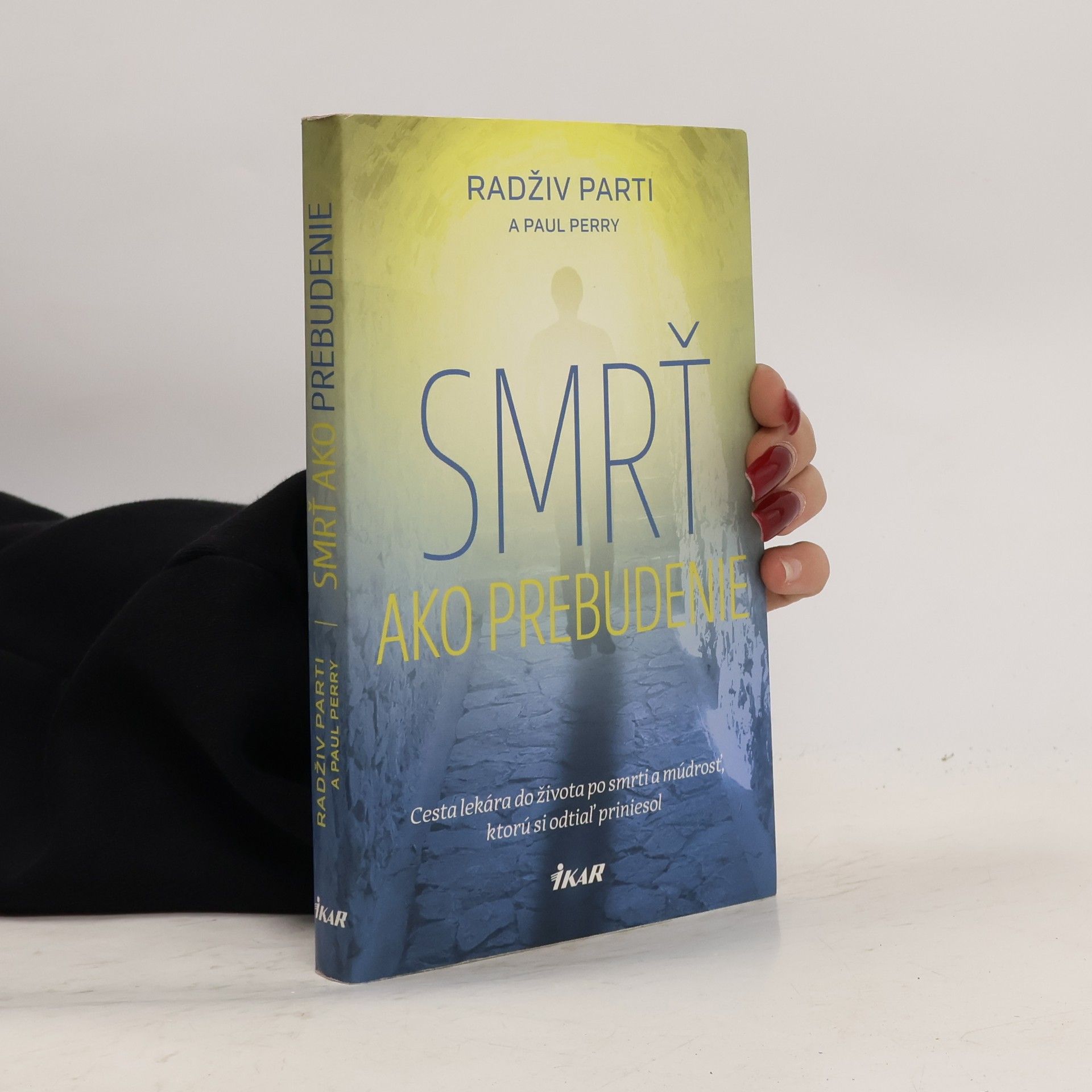 Perry Paul Parti Radživ Smrť ako prebudenie