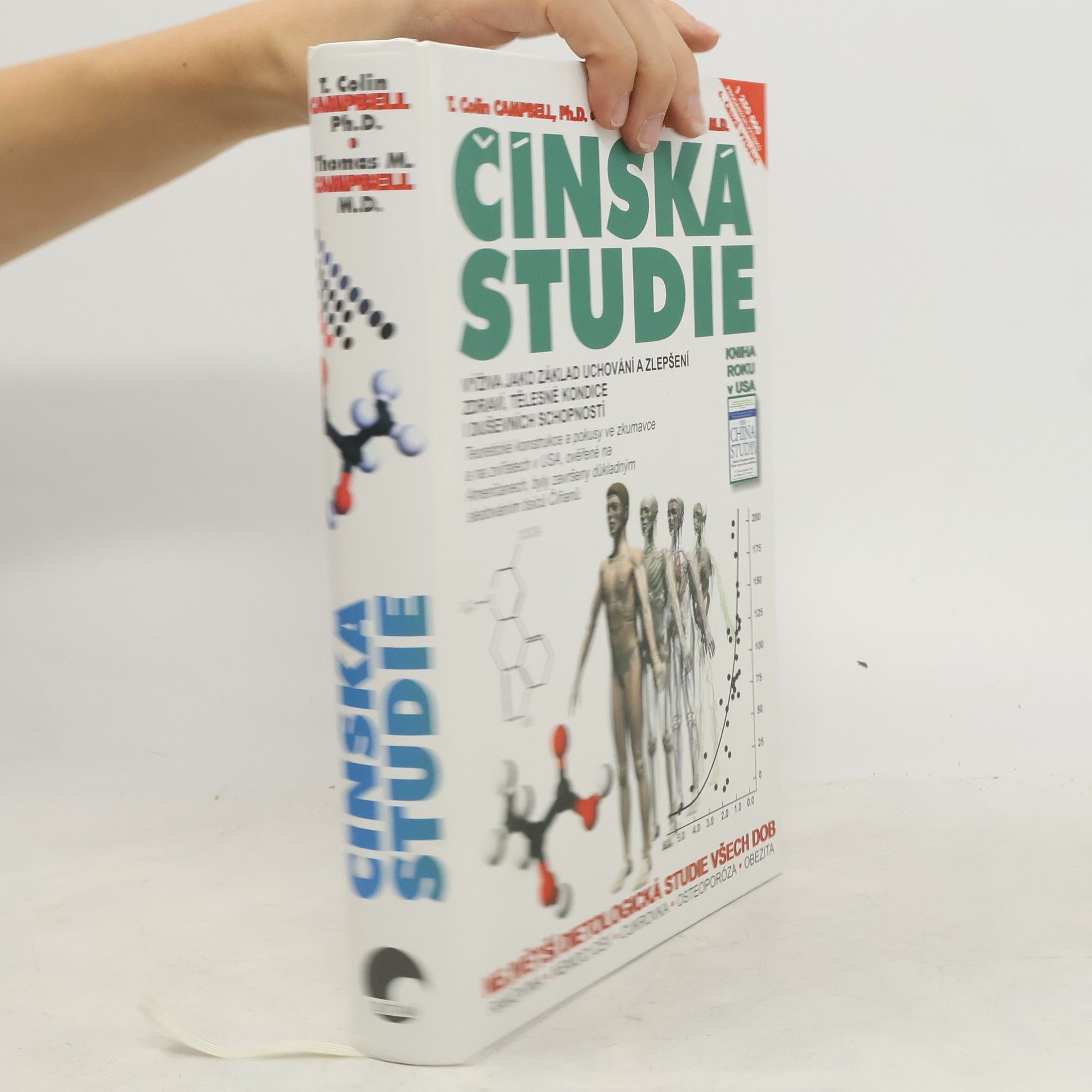 T. Colin Campbell Čínská studie : výživa jako základ uchování a zlepšení zdraví, tělesné kondice i duševních schopností