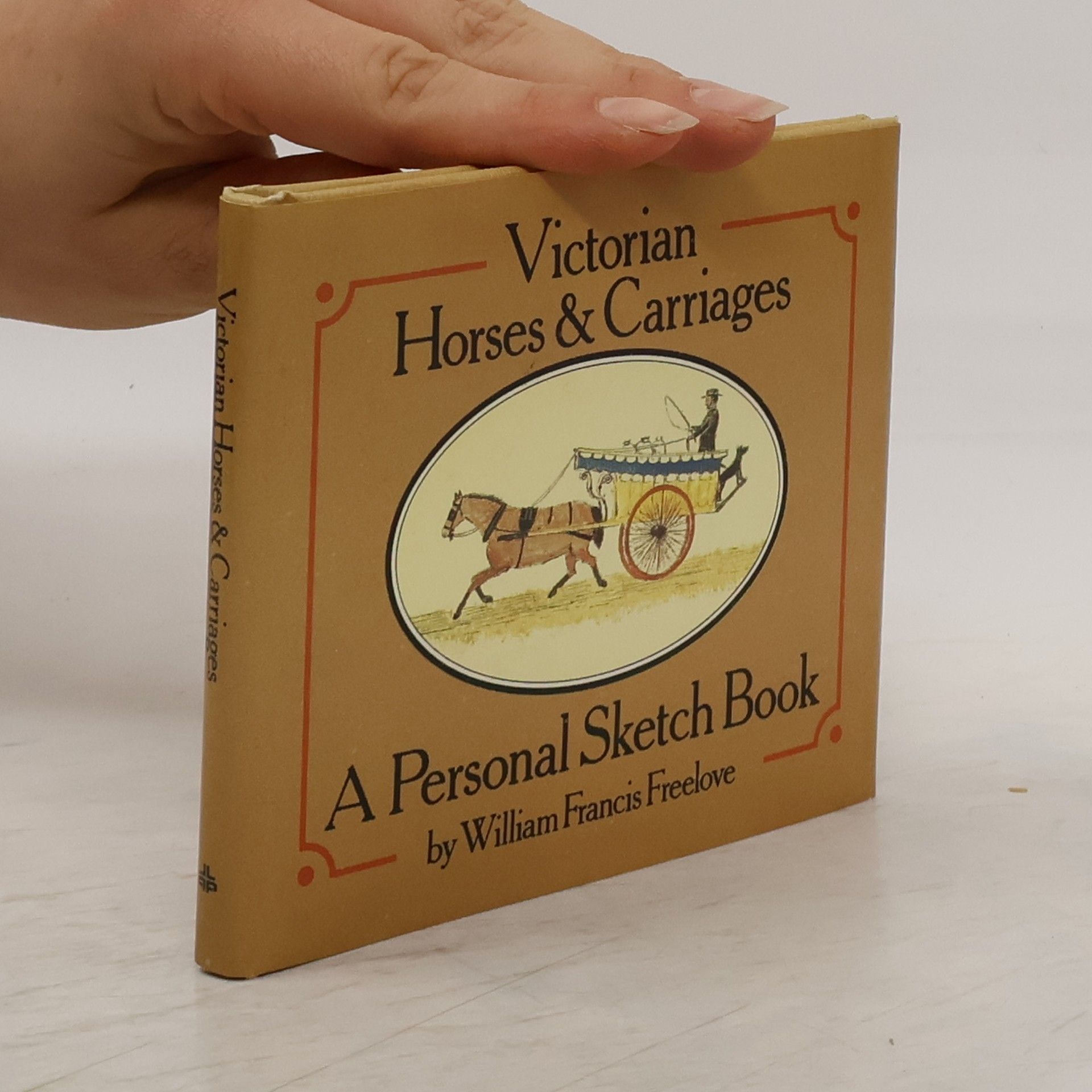 William Francis Freelove Victorian Horses and Carriages. A Personal Sketch Book