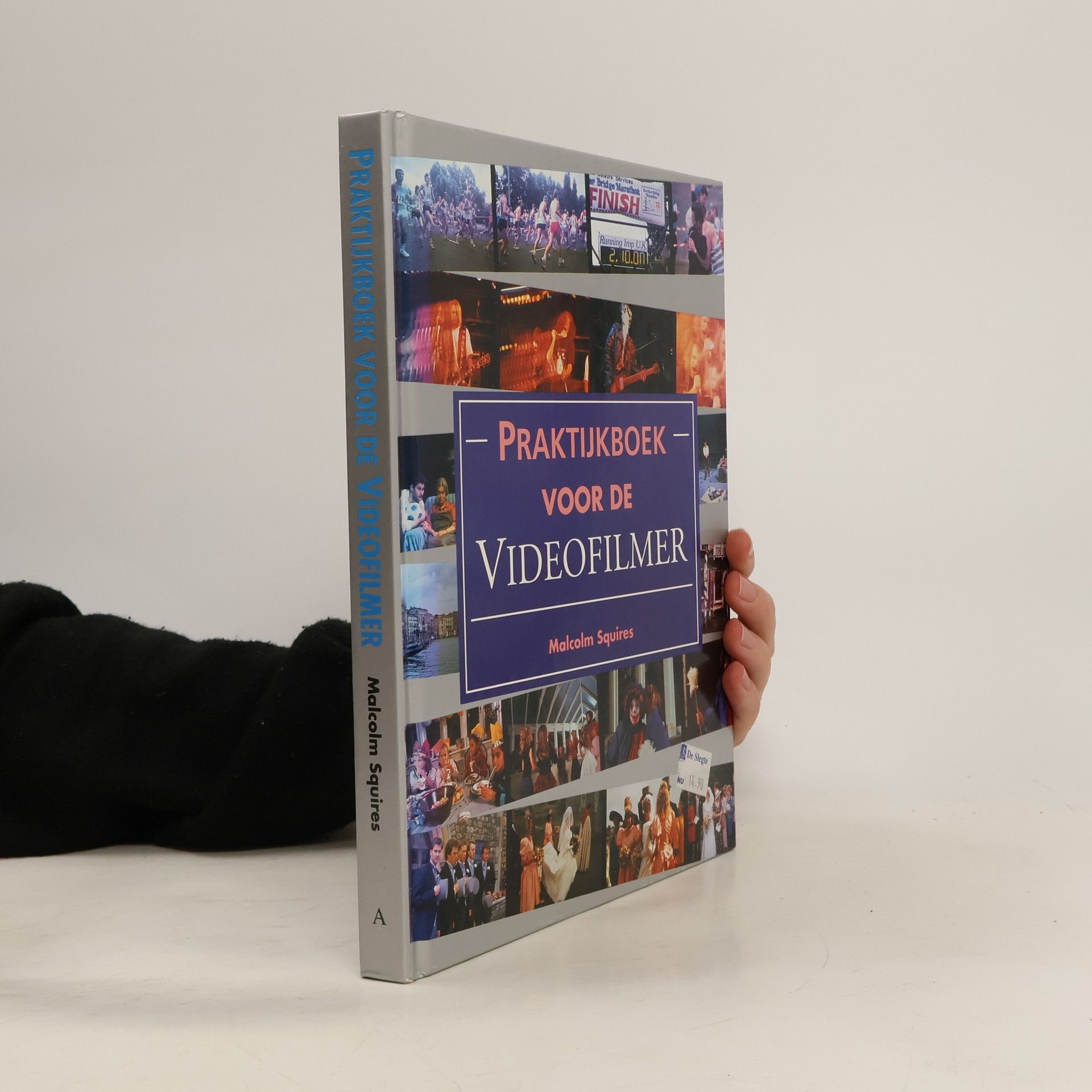 Malcolm Squires Praktijkboek voor de videofilmer