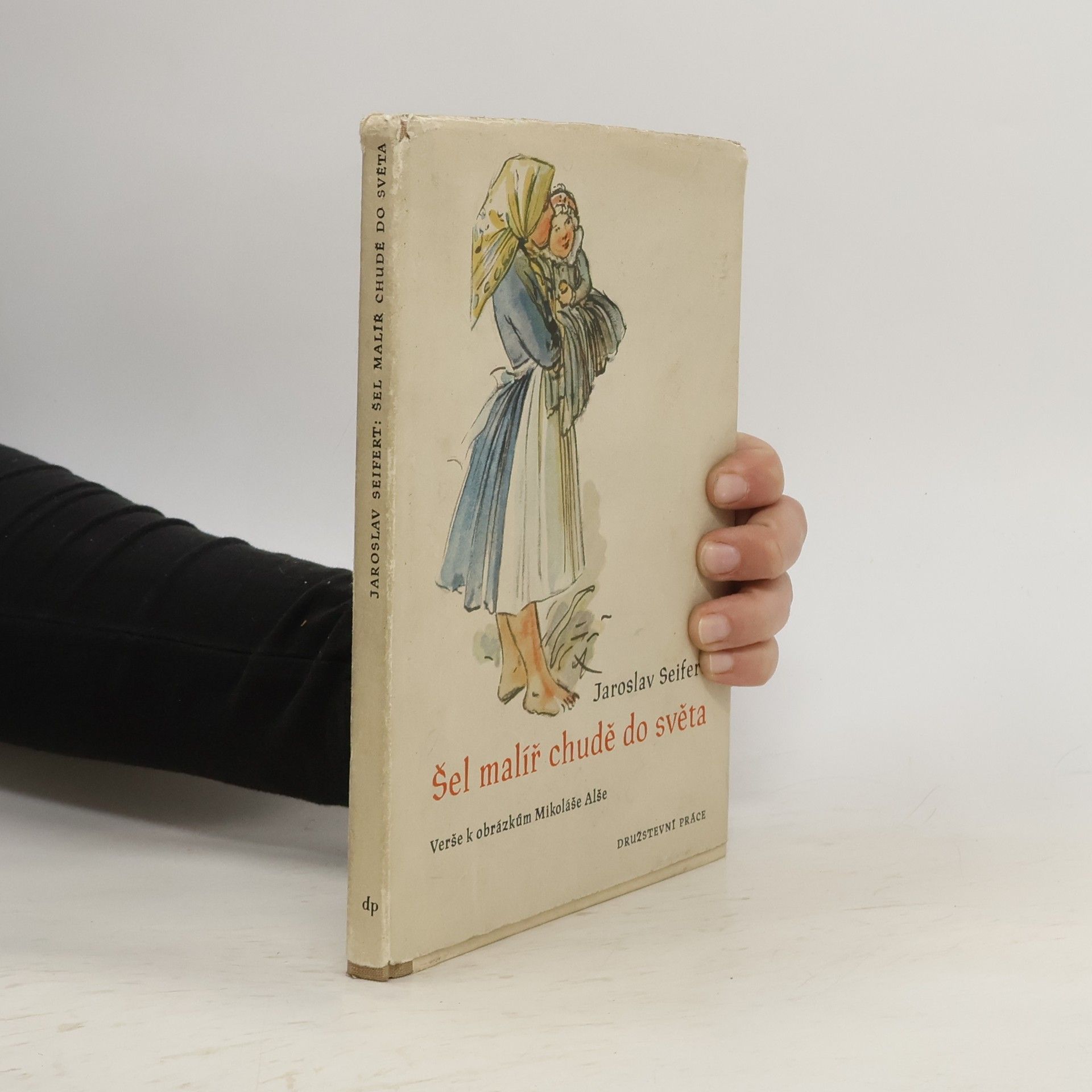 Jaroslav Seifert Šel malíř chudě do světa