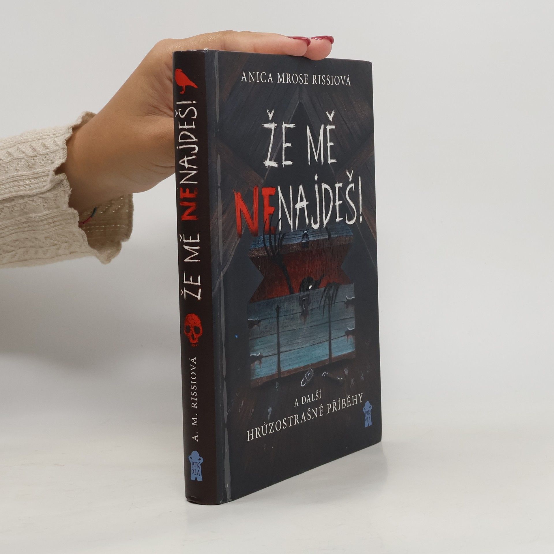 Anica Mrose Rissi Že mě nenajdeš! A další hrůzostrašné příběhy