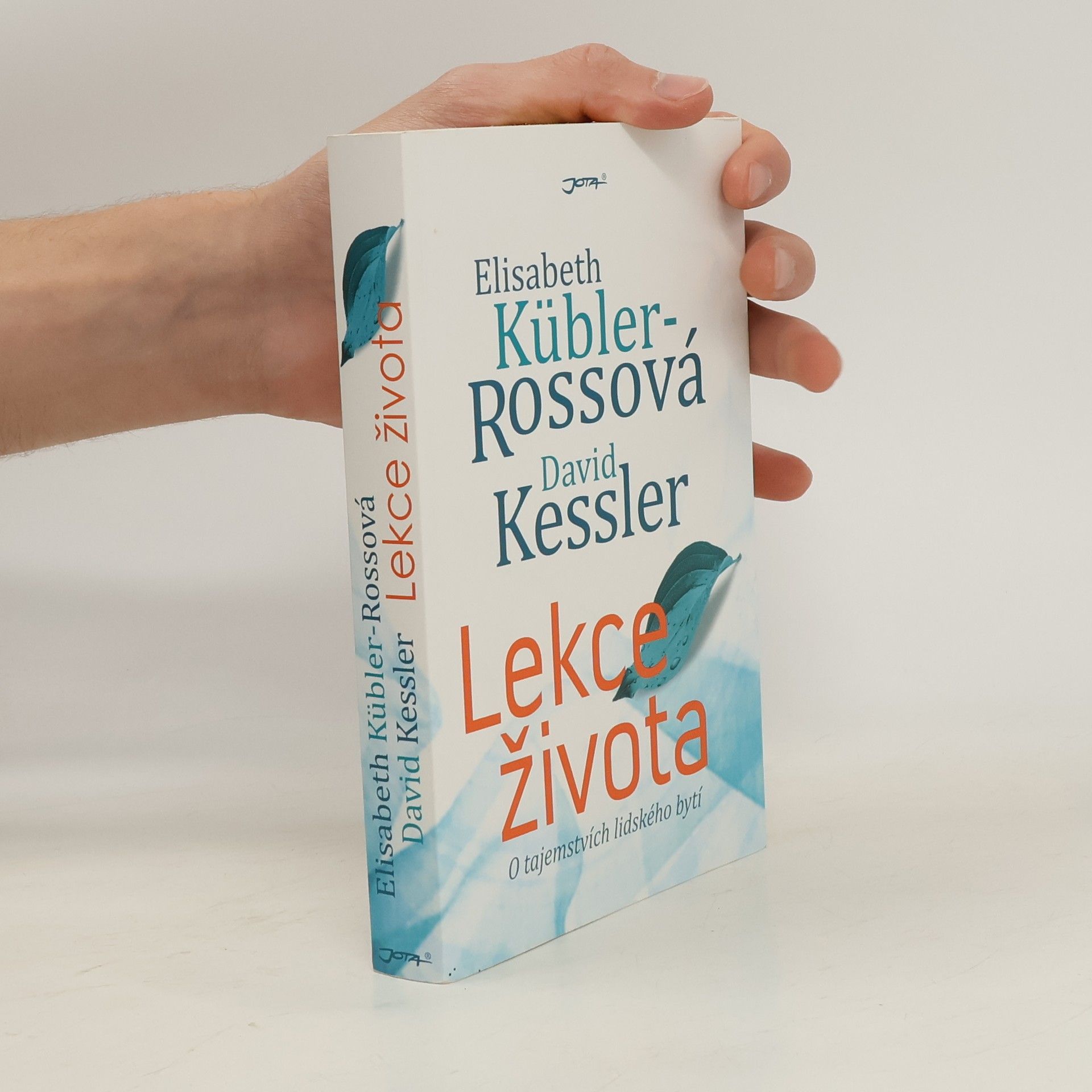 Elisabeth Kübler-Ross Lekce života: O tajemstvích lidského bytí