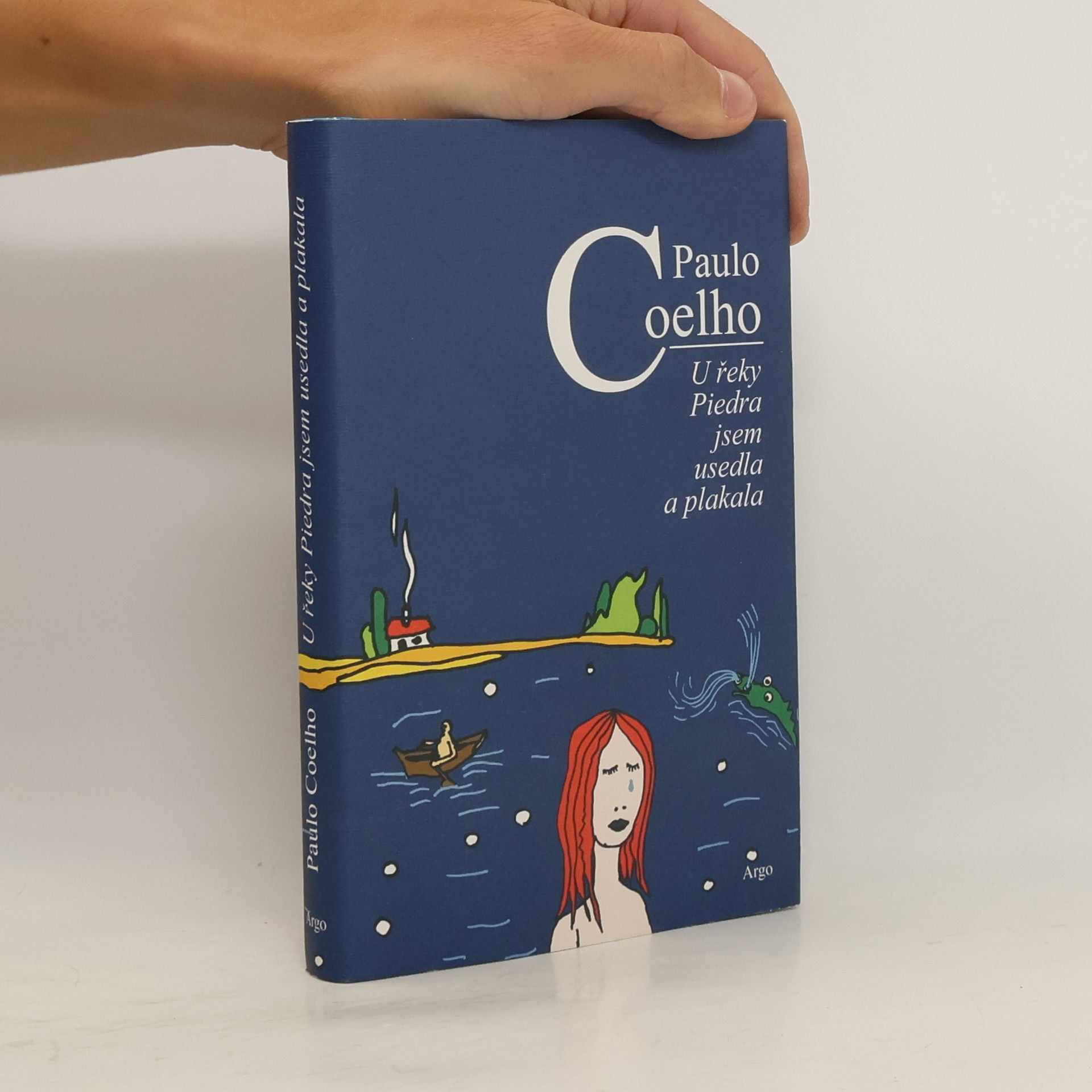 Paulo Coelho U řeky Piedra jsem usedla a plakala