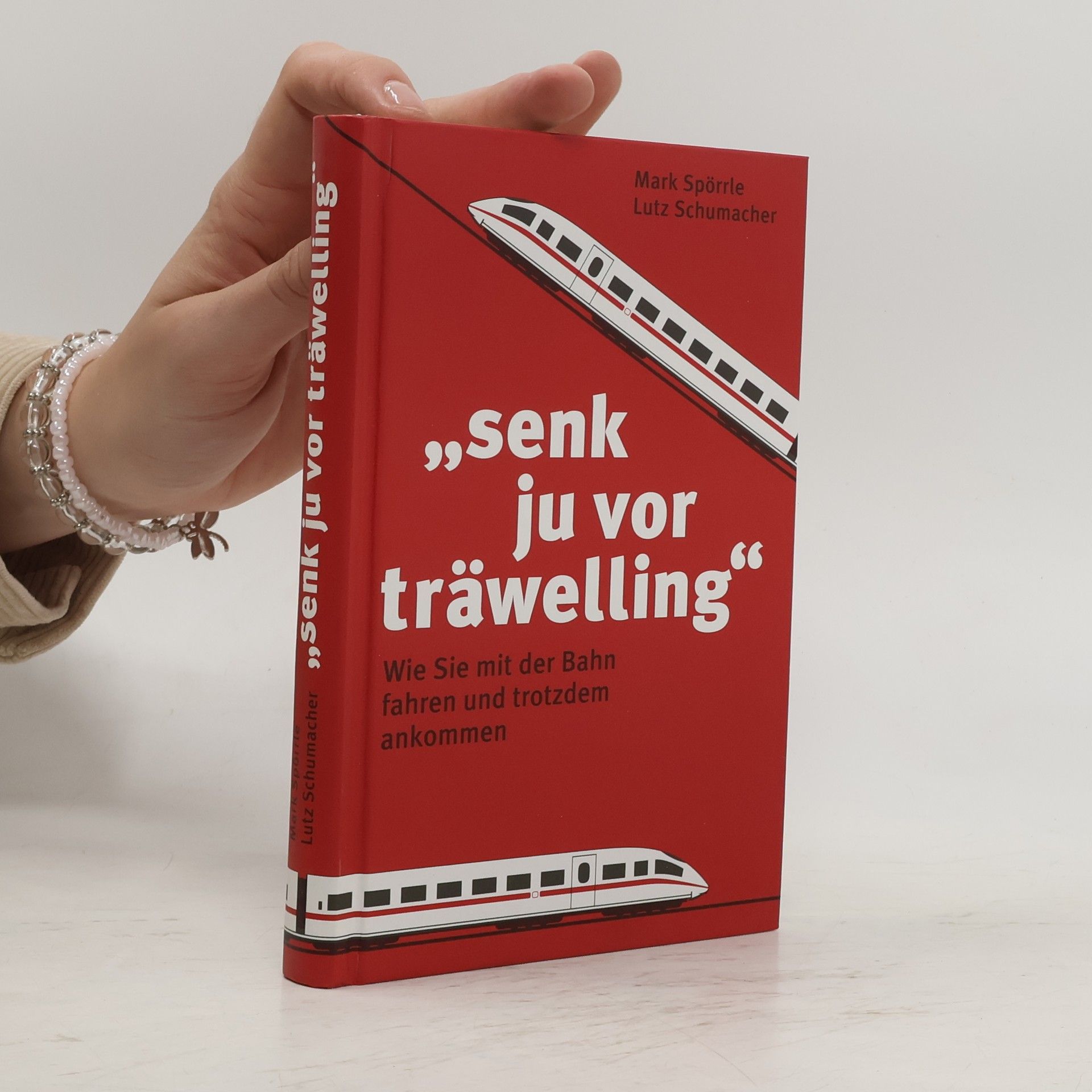Mark Spörrle "Senk ju vor träwelling". Wie Sie mit der Bahn fahren und trotzdem ankommen