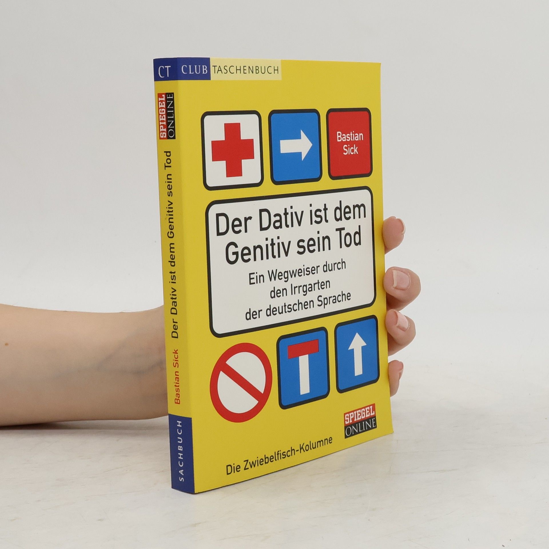 Bastian Sick Der Dativ ist dem Genitiv sein Tod