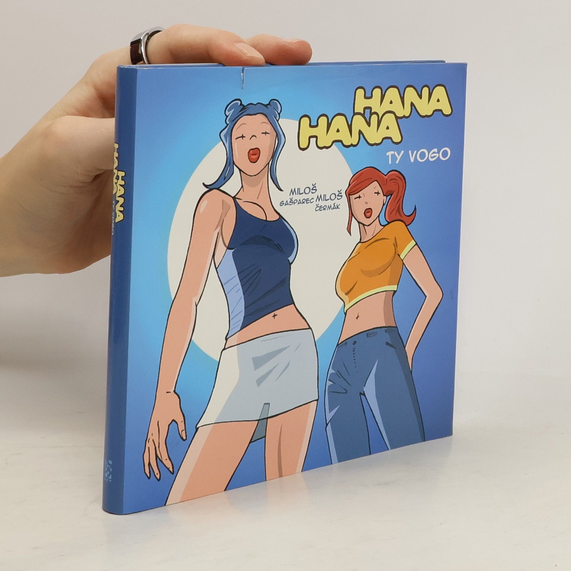 Hana a Hana: Ty vogo