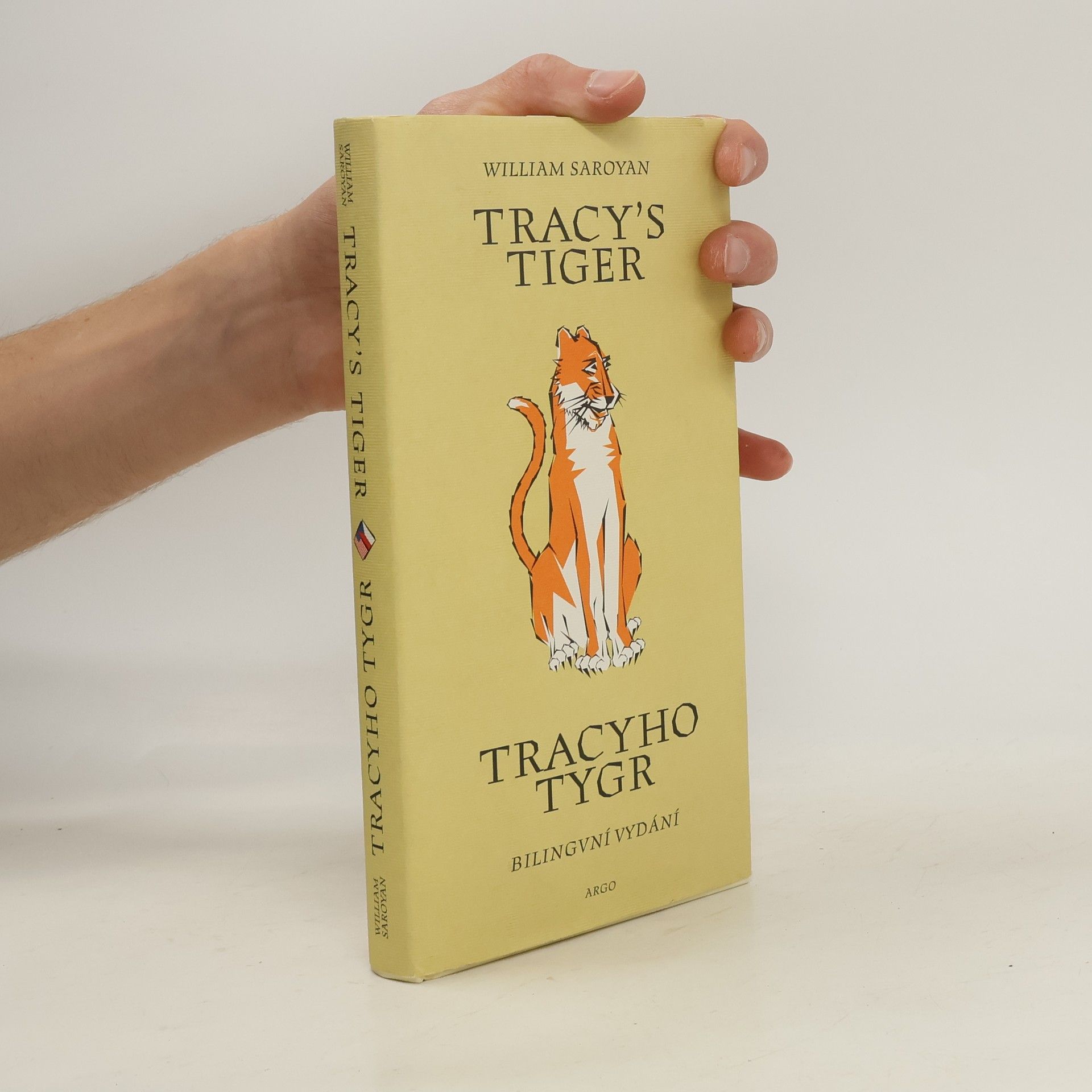 William Saroyan Tracy's tiger = Tracyho tygr