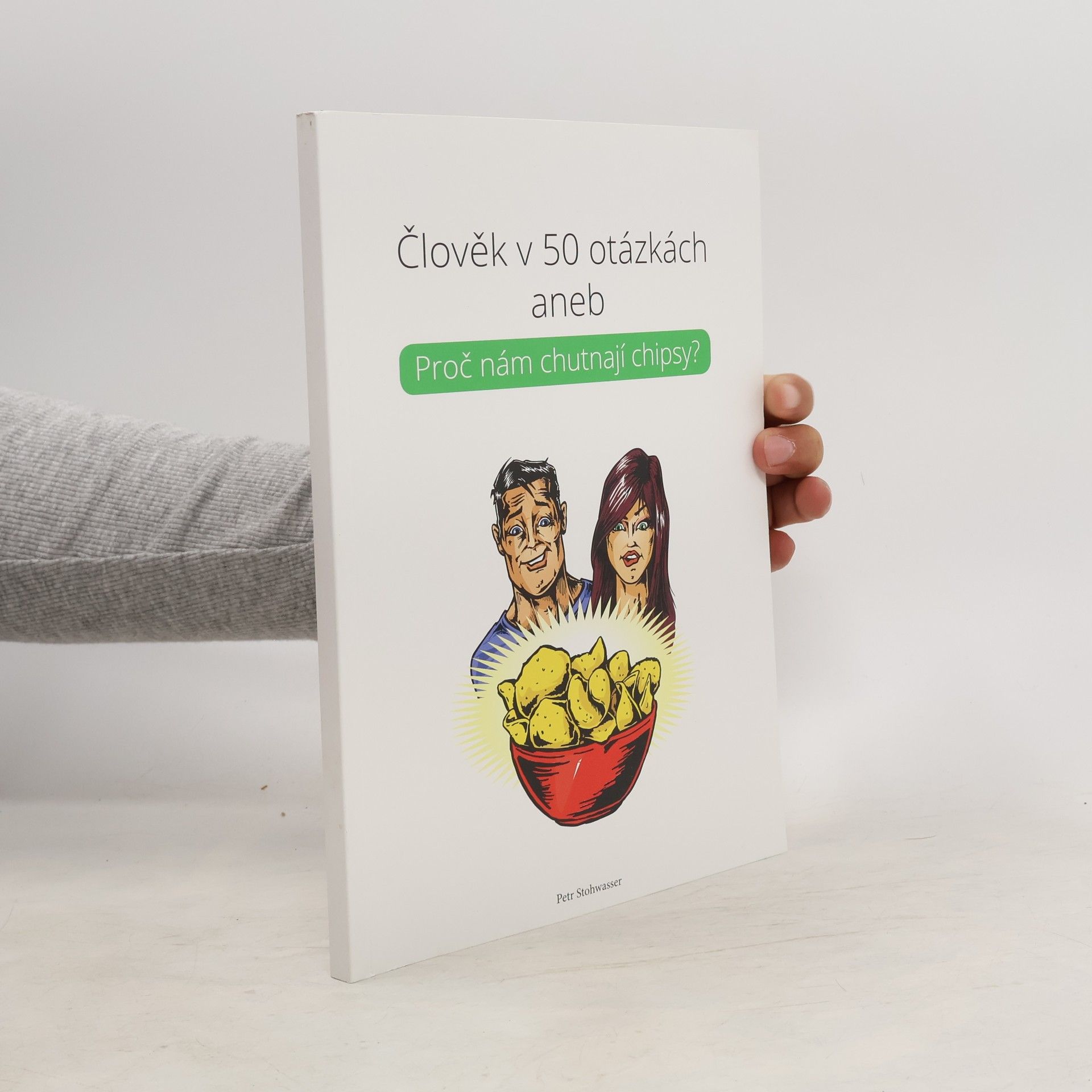 Člověk v 50 otázkách aneb Proč nám chutnají chipsy?