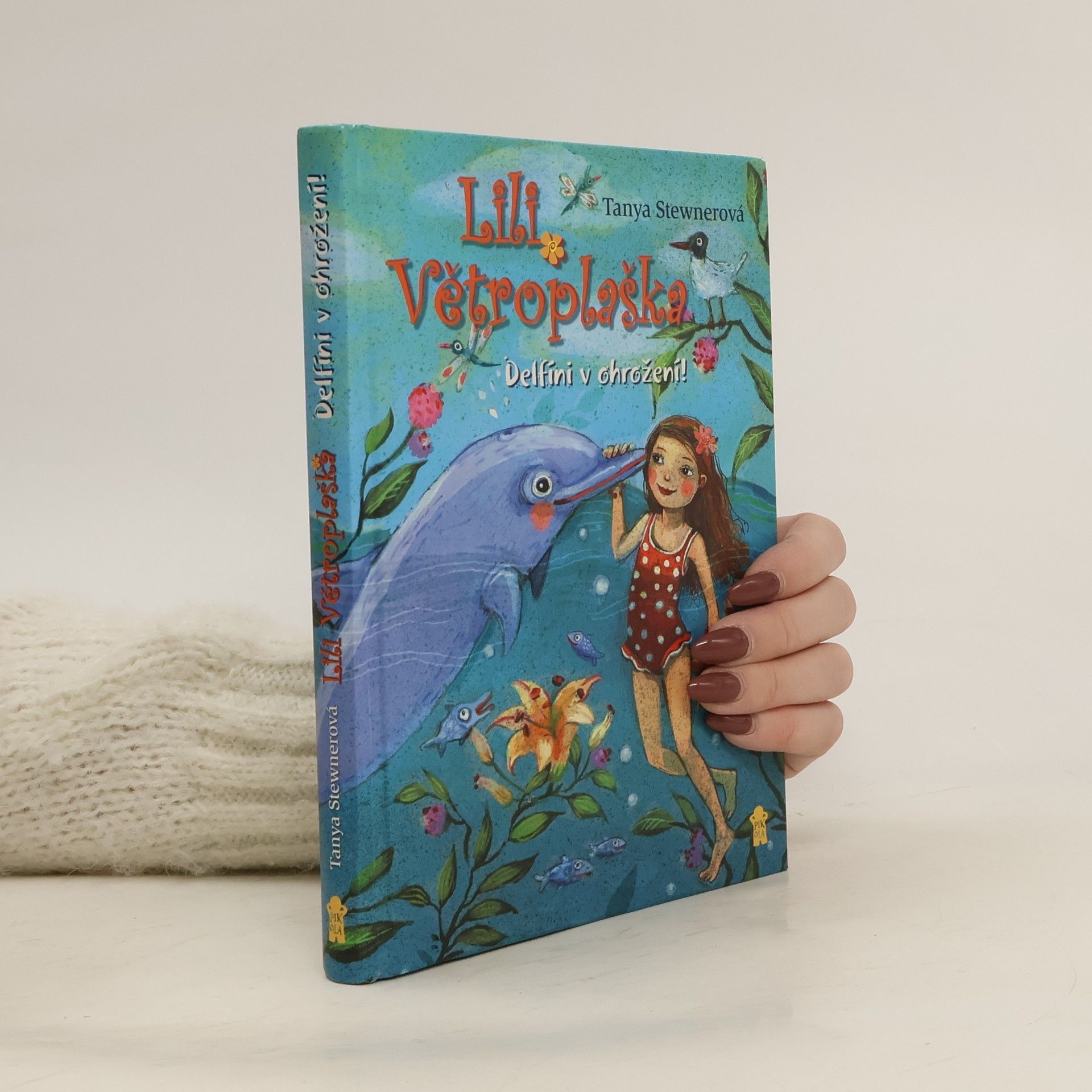 Tanya Stewner Lily Větroplaška. Delfíni v ohrožení!