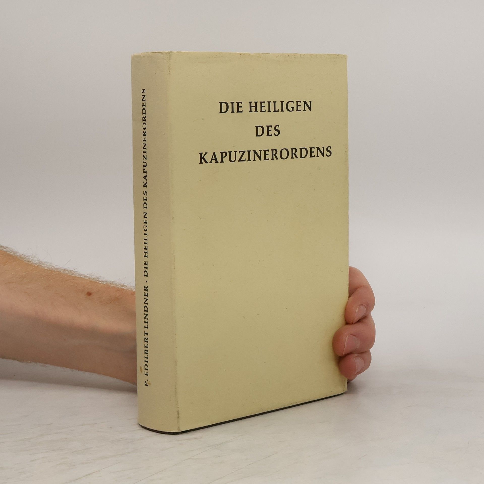 Edilbert Lindner Die heiligen des kapuzinerordens