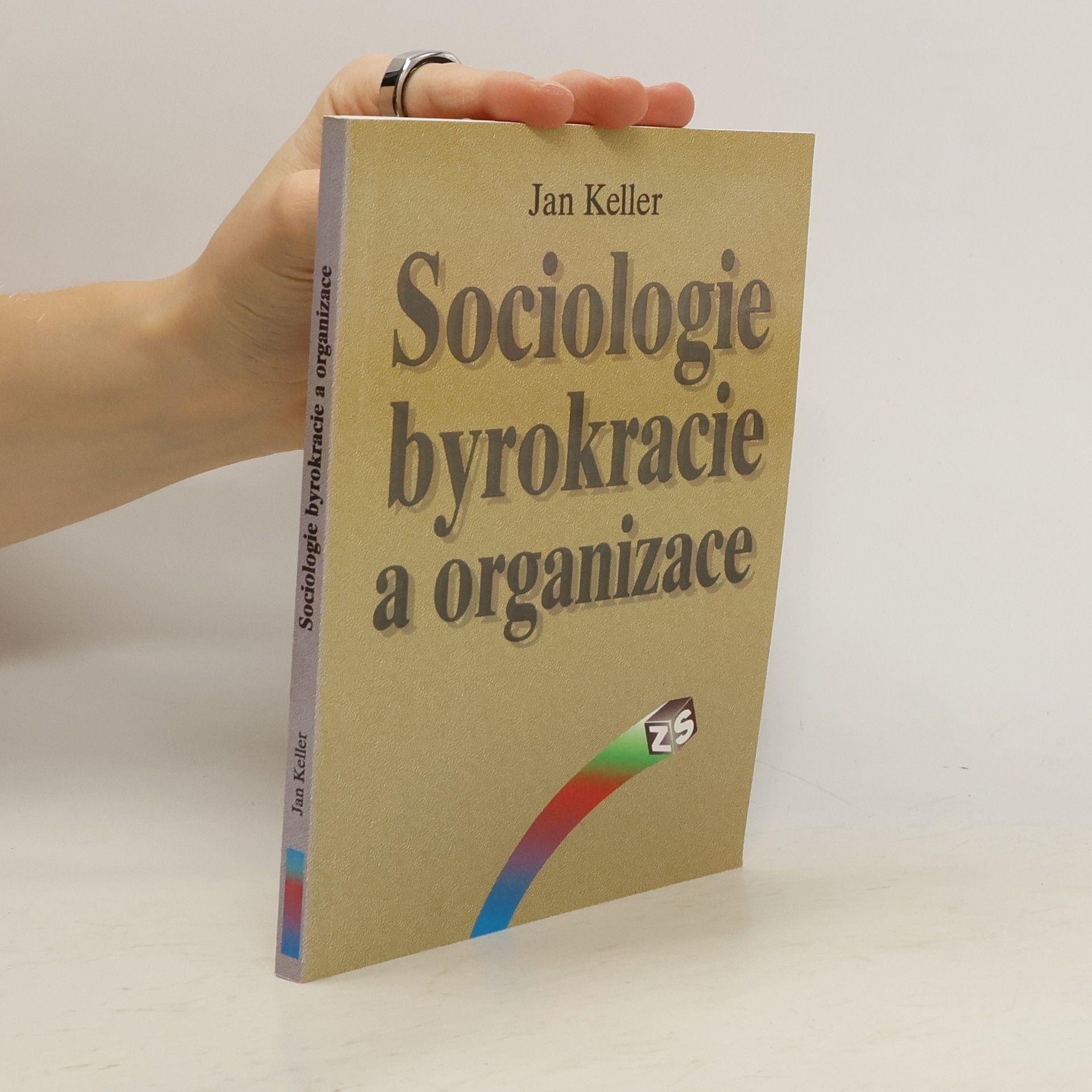 Jan Keller Sociologie byrokracie a organizace