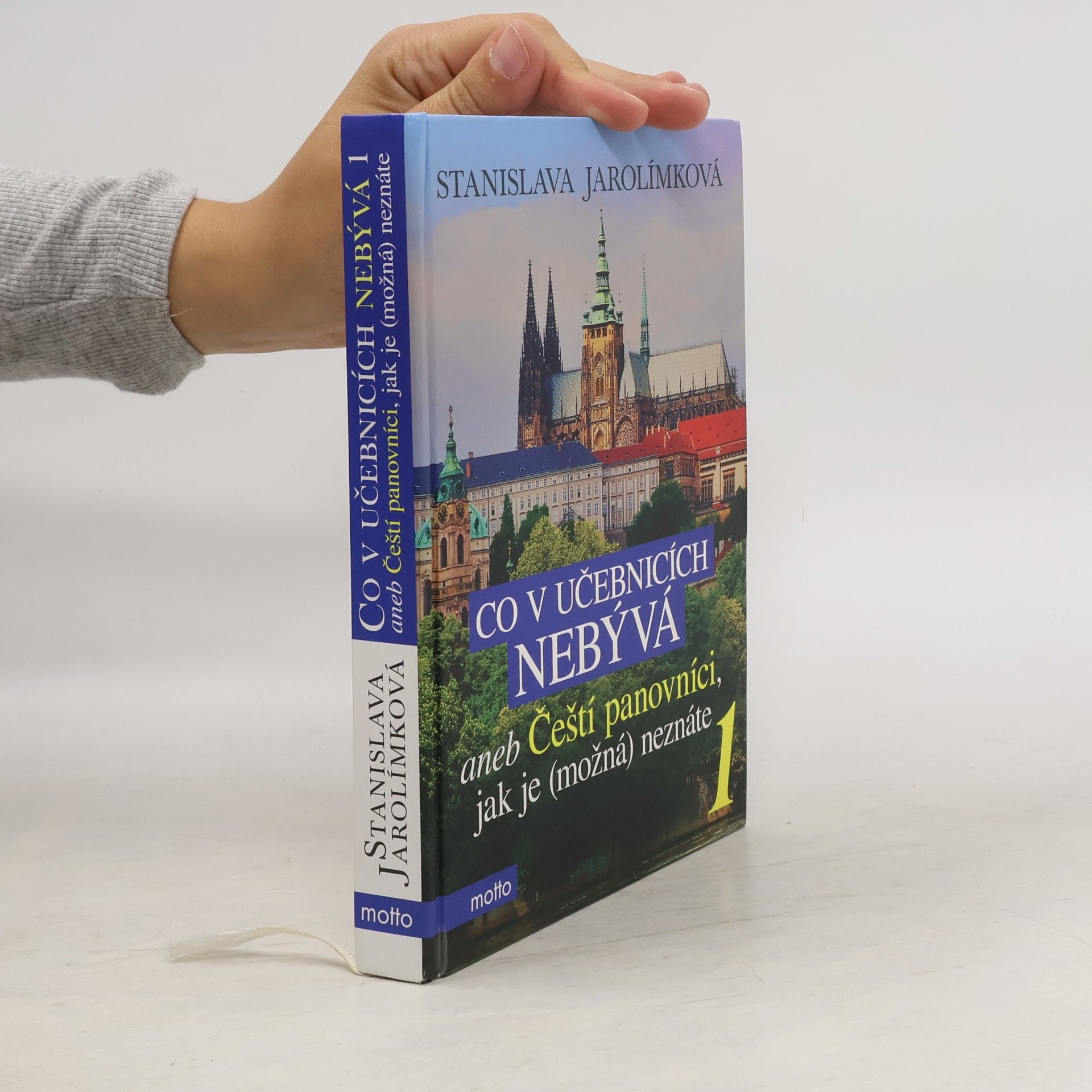 Jarolímková Stanislava Co v učebnicích nebývá aneb Čeští panovníci jak je (možná) neznáte 1.