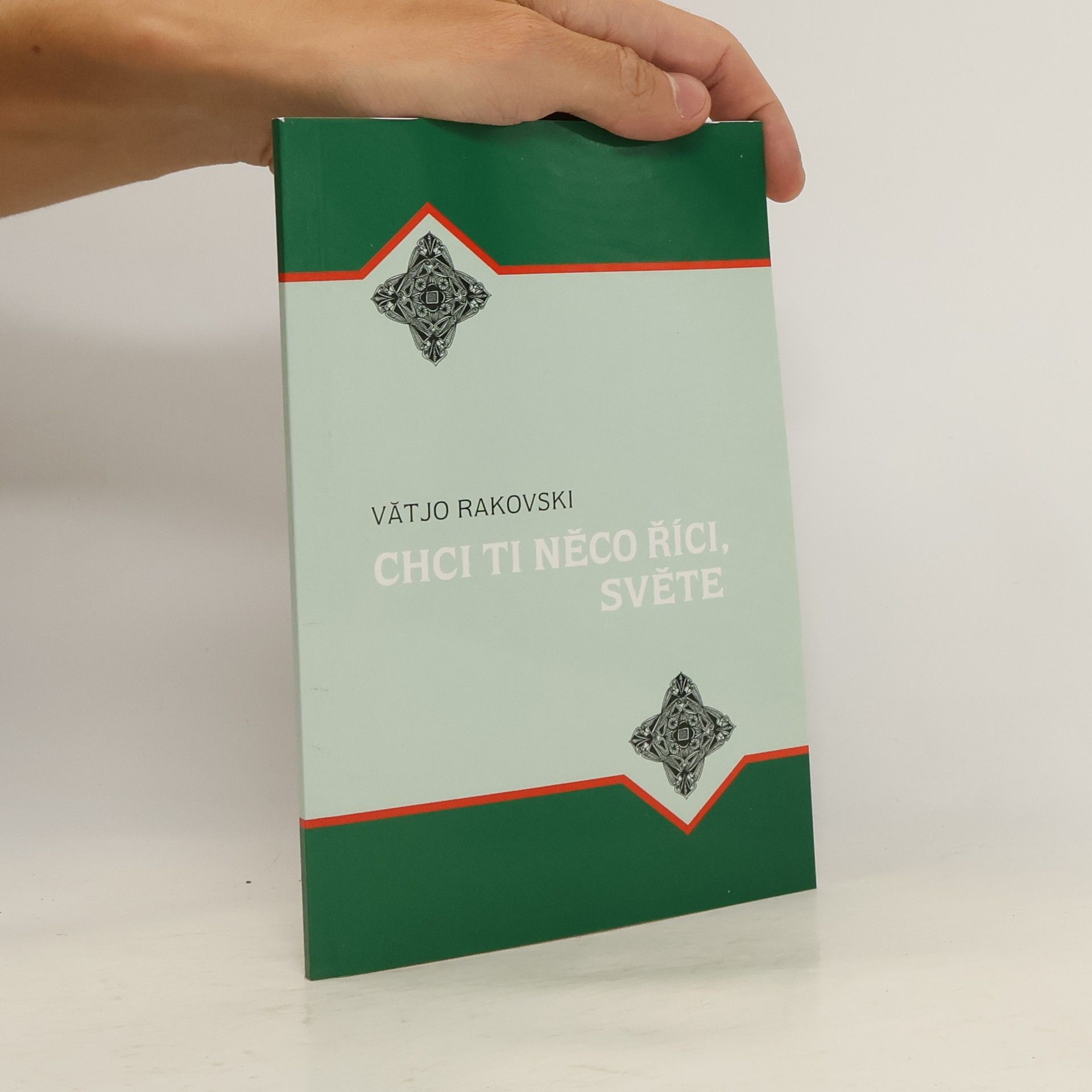 Vatjo Rakovski Chci ti něco říct, světe