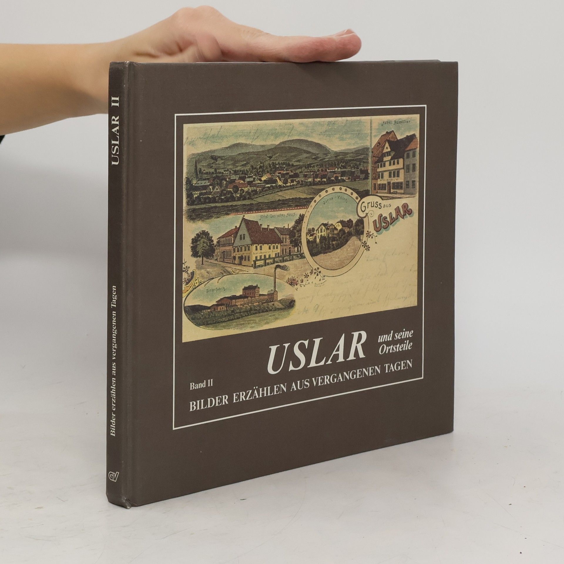Bilder erzählen aus vergangenen Tagen - 2: Uslar und seine Ortsteile