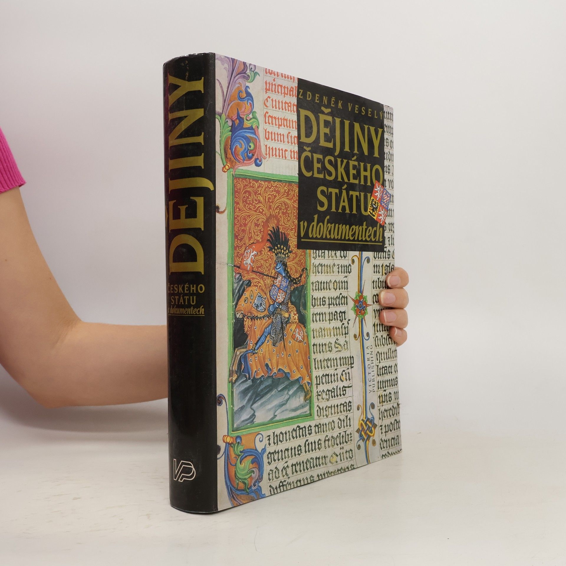 Zdeněk Veselý Dějiny českého státu v dokumentech
