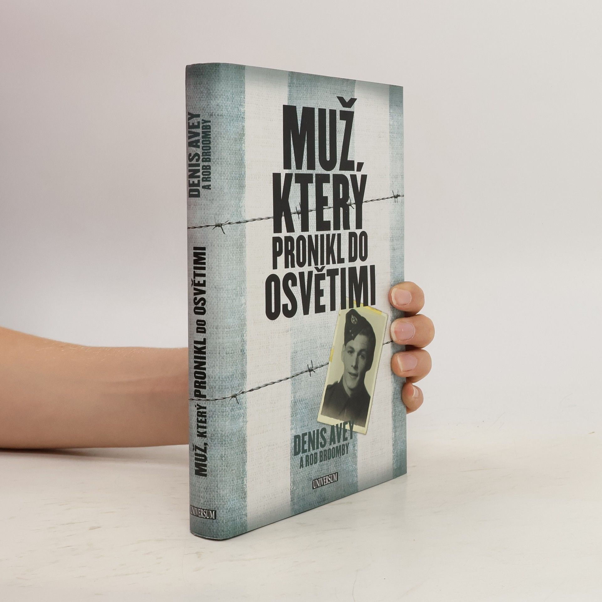 Denis Avey Muž, který pronikl do Osvětimi