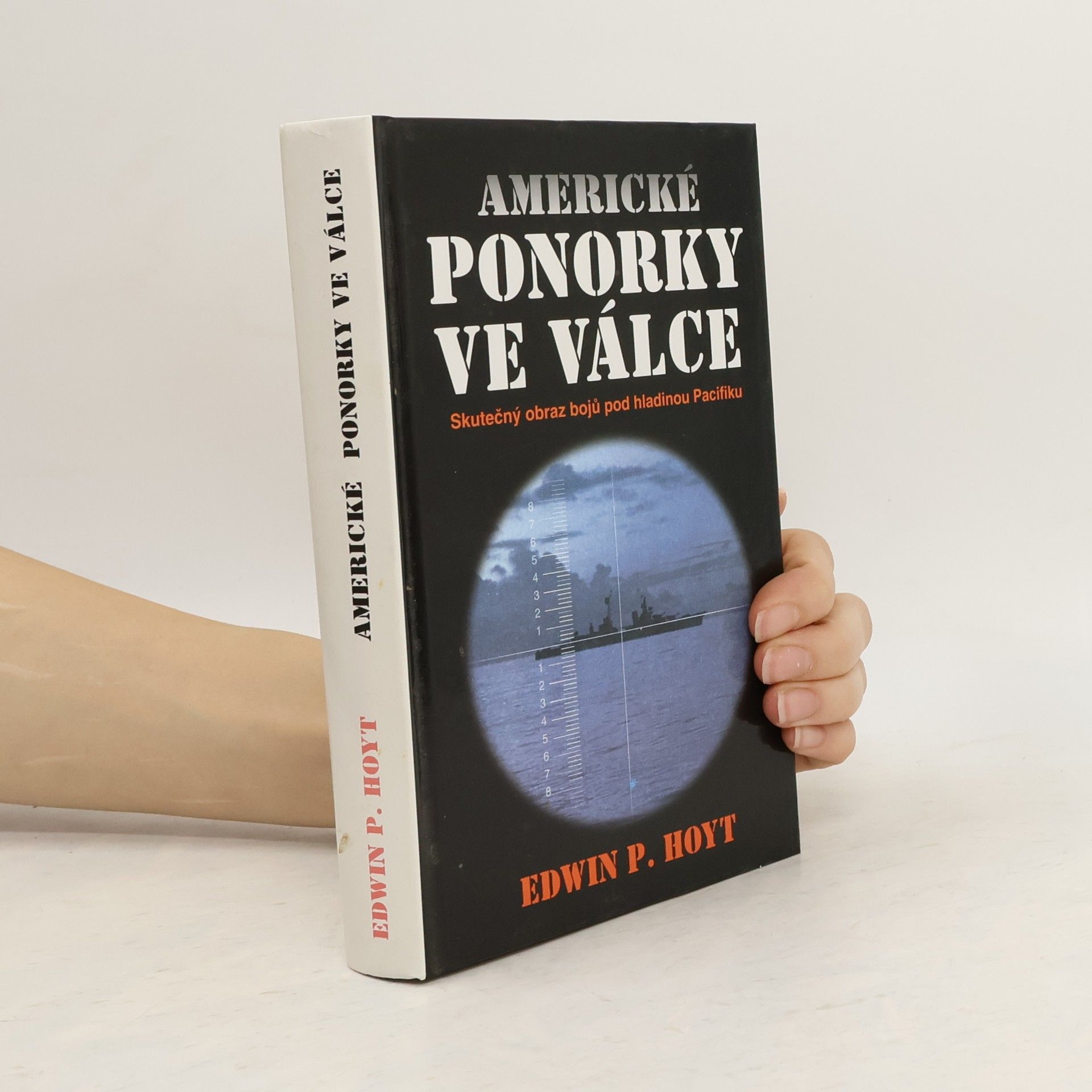 Edwin Palmer Hoyt Americké ponorky ve válce