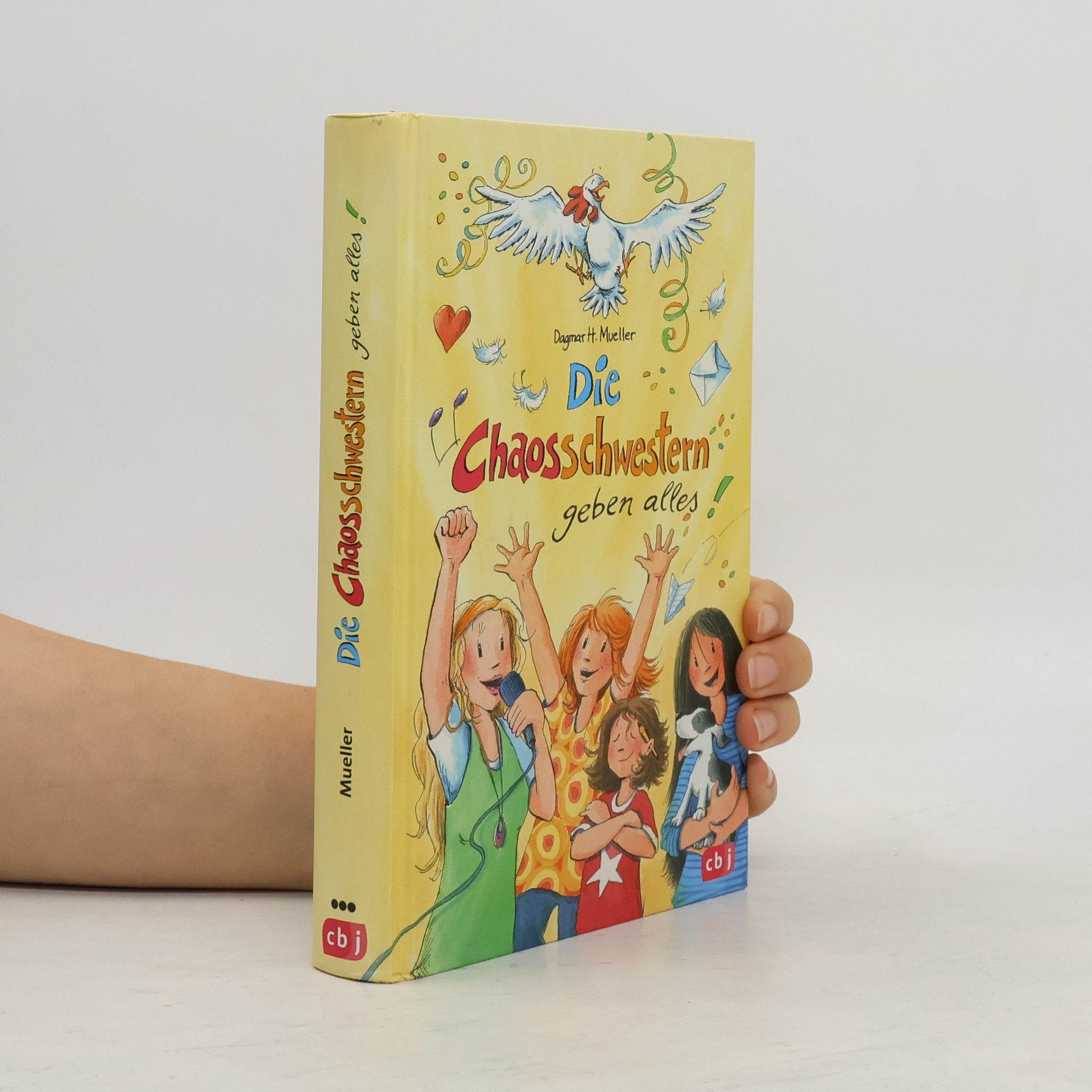 Dagmar H. Mueller Die Chaosschwestern geben alles!