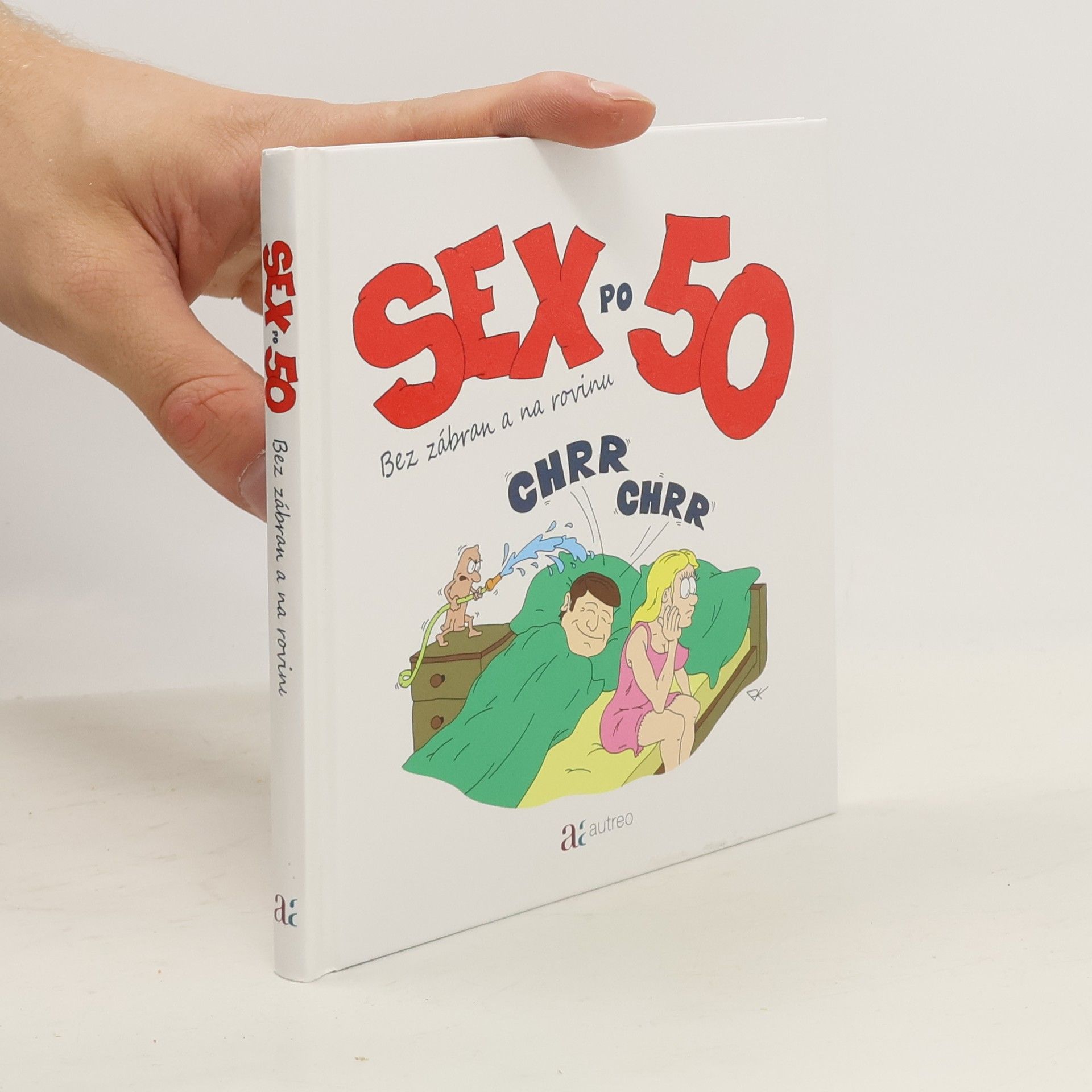 Radka Svobodová Sex po 50 : bez zábran a na rovinu Sex po padesátce