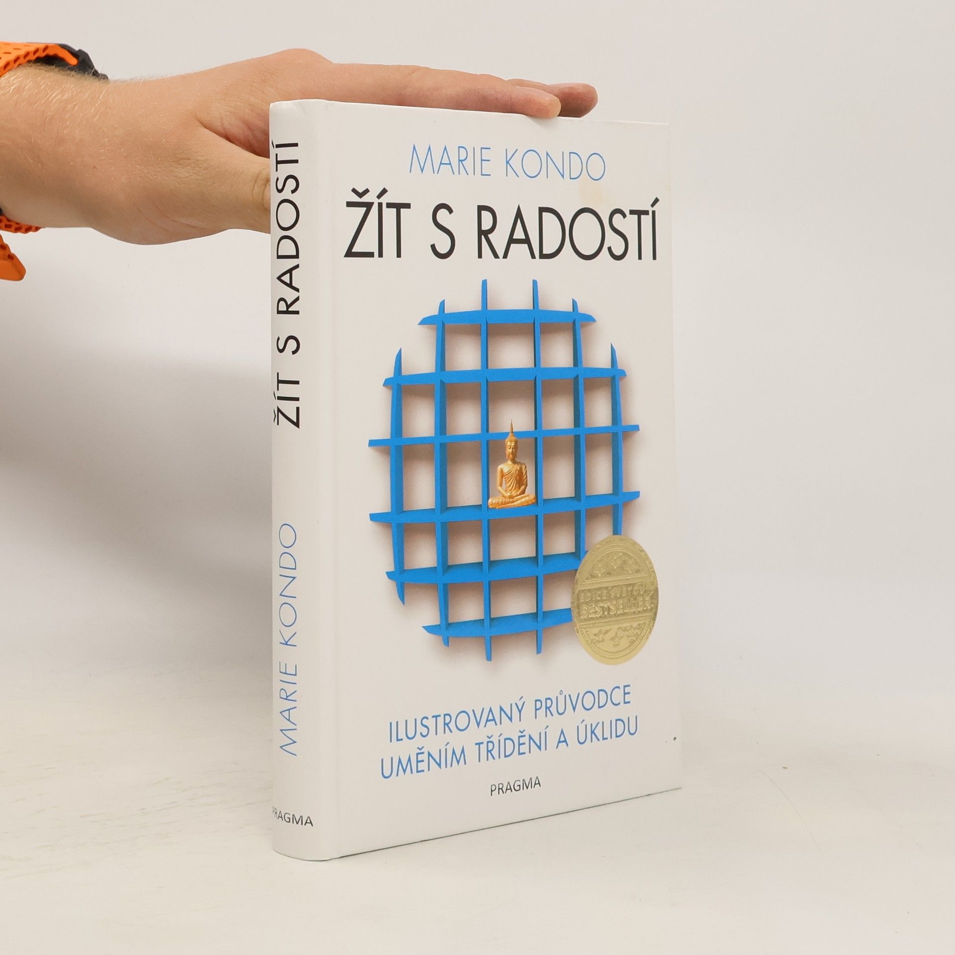 Žít s radostí : ilustrovaný průvodce uměním třídění a úklidu