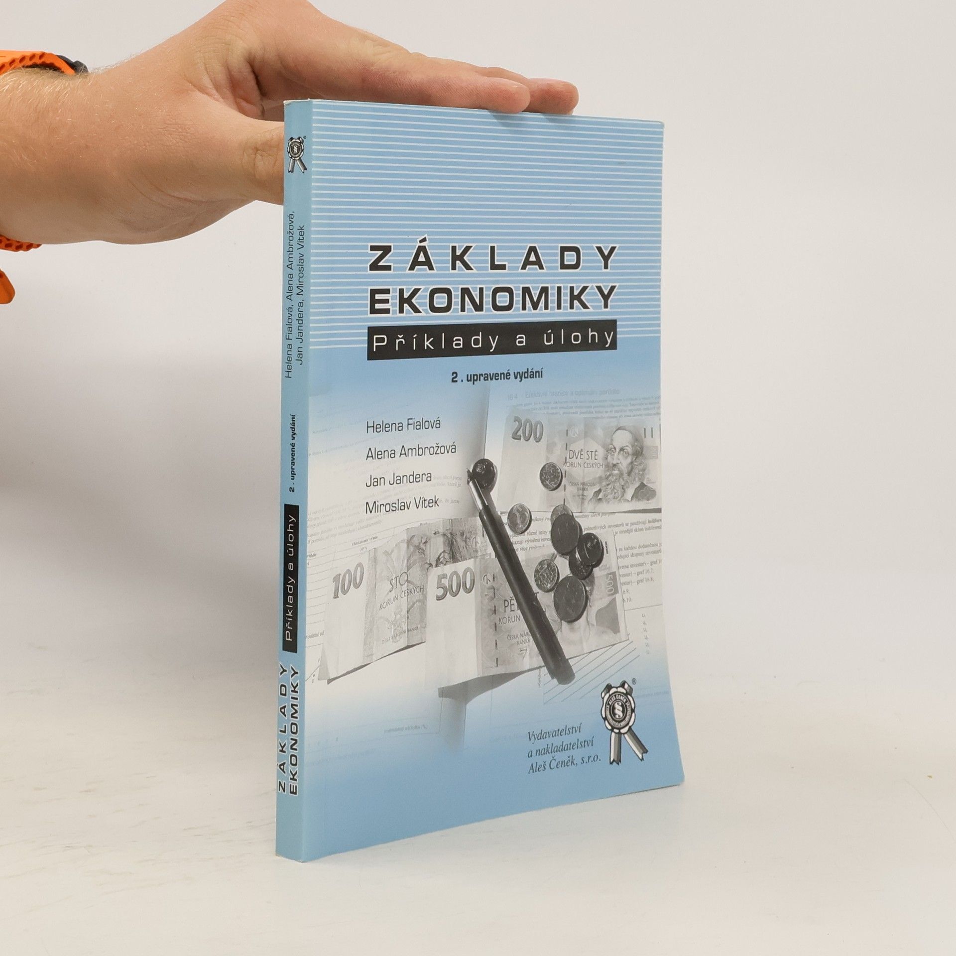 Helena Fialová Základy ekonomiky: Příklady a úlohy