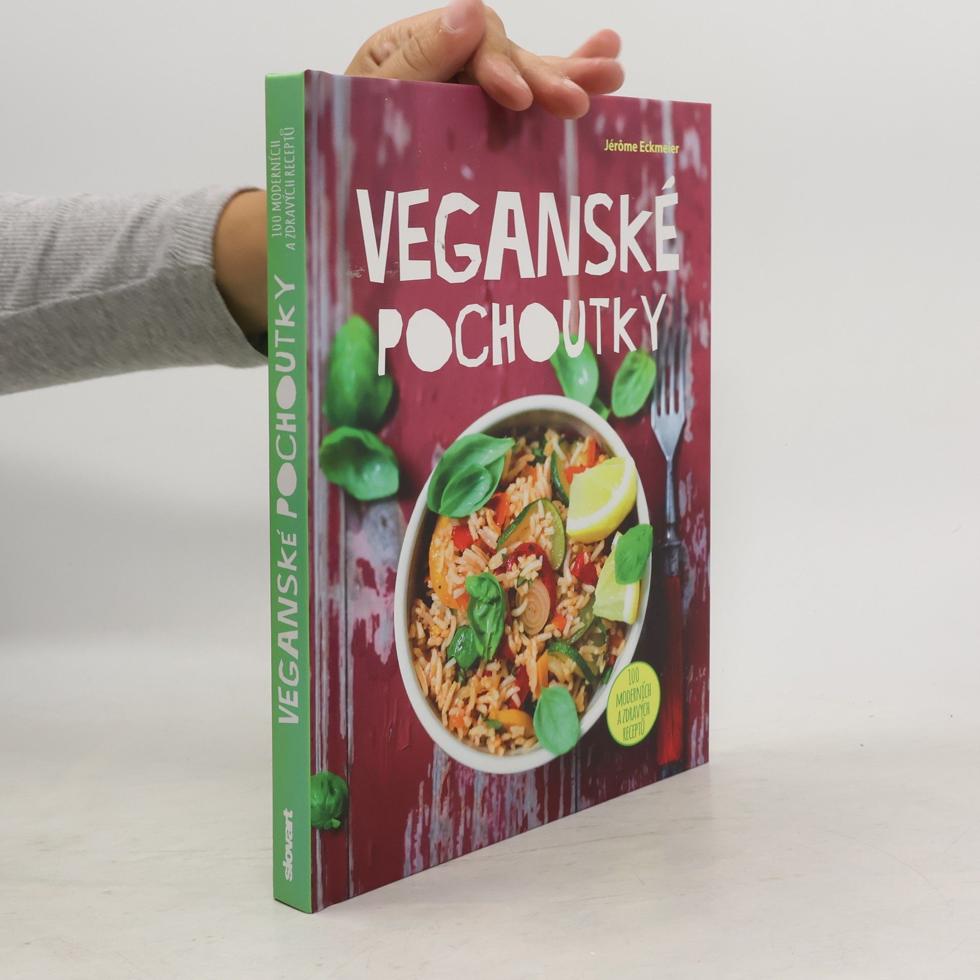 Veganské pochoutky : 100 moderních a zdravých receptů