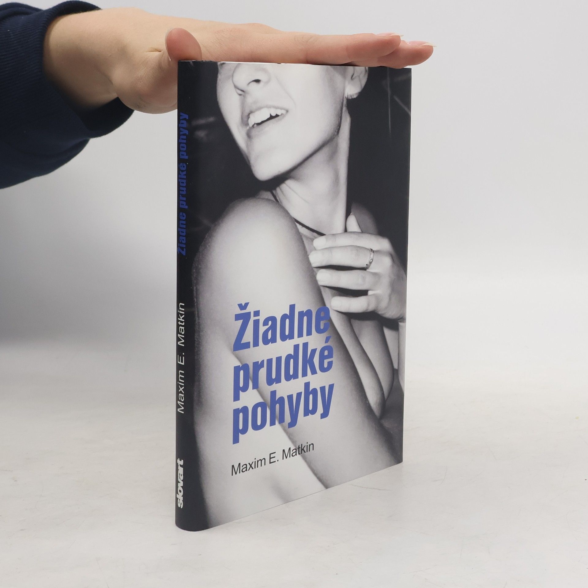 Maxim E. Matkin Žiadne prudké pohyby