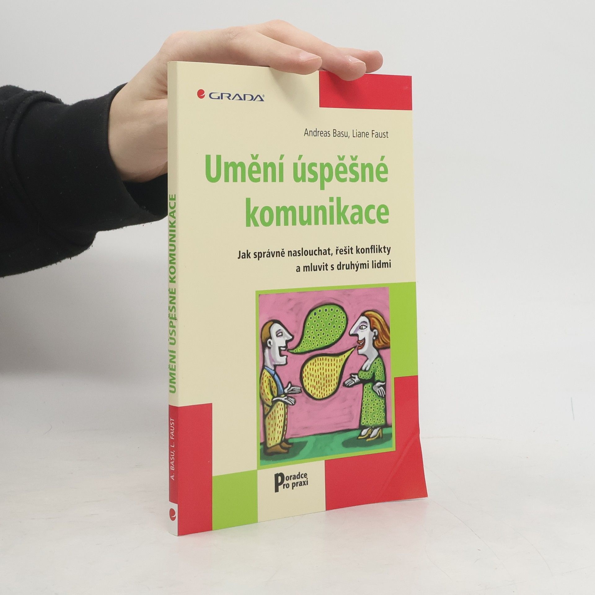 Umění úspěšné komunikace : jak správně naslouchat, řešit konflikty a mluvit s druhými lidmi
