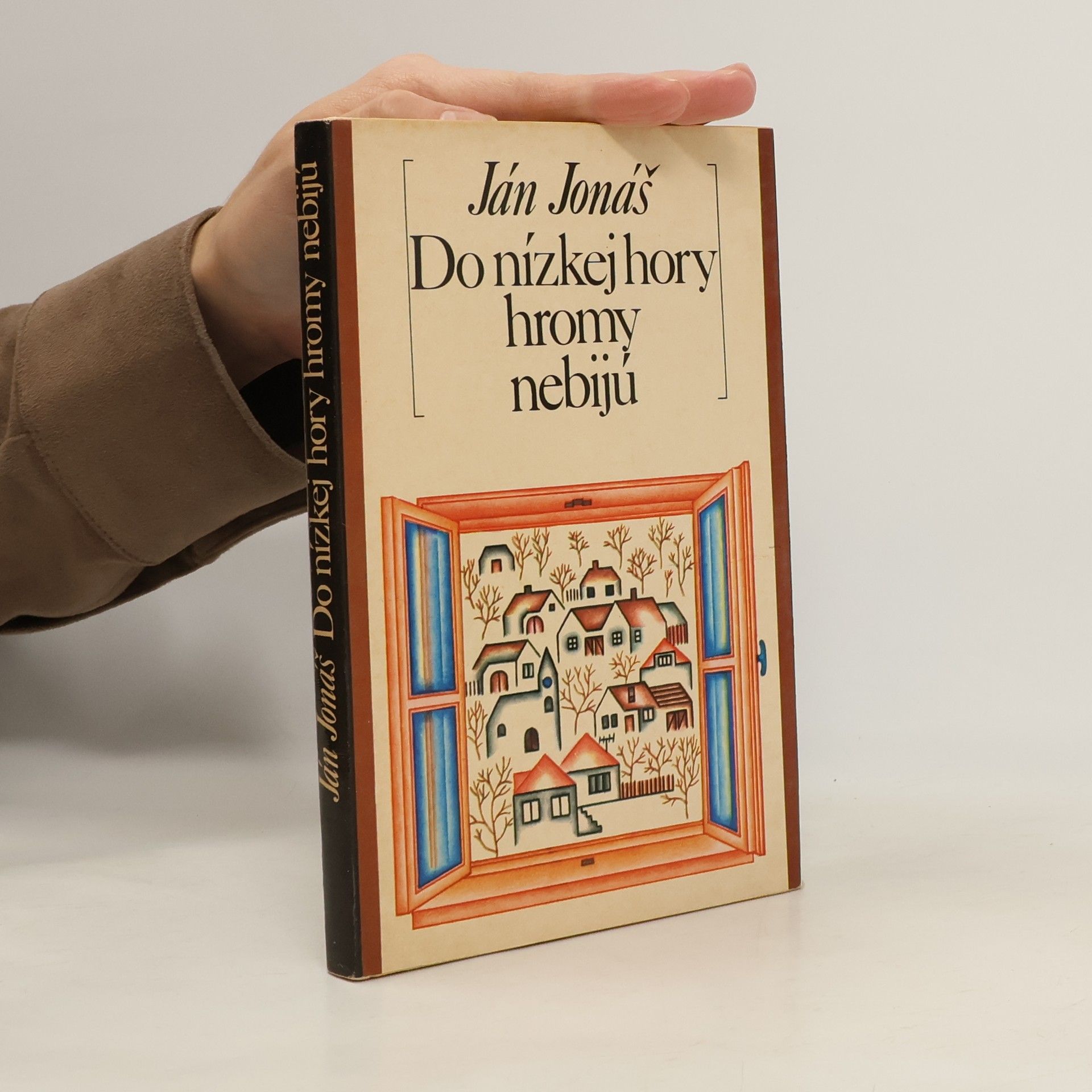 Ján Jonáš Do nízkej hory hromy nebijú