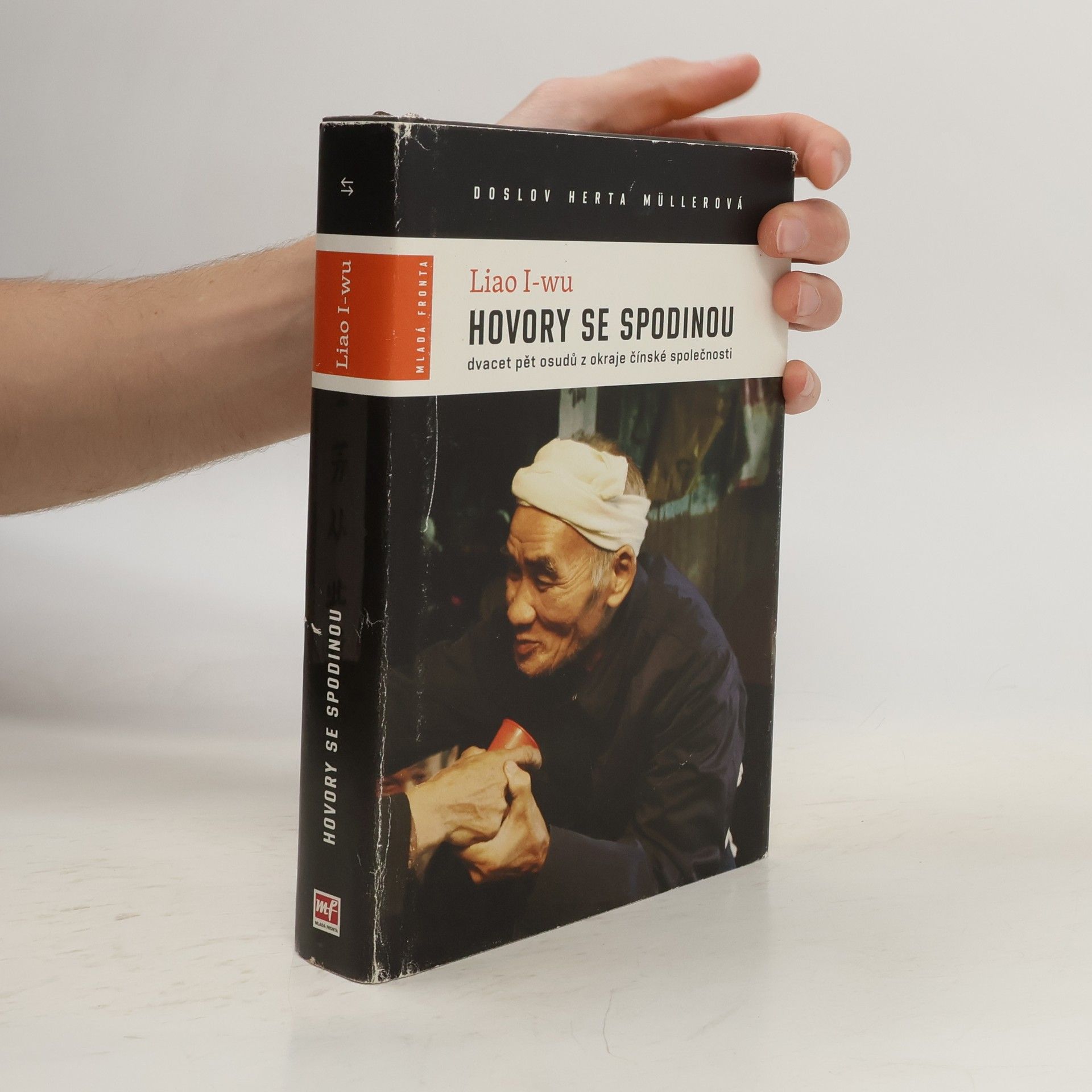 Liao I. Wu Hovory se spodinou : dvacet pět osudů z okraje čínské společnosti