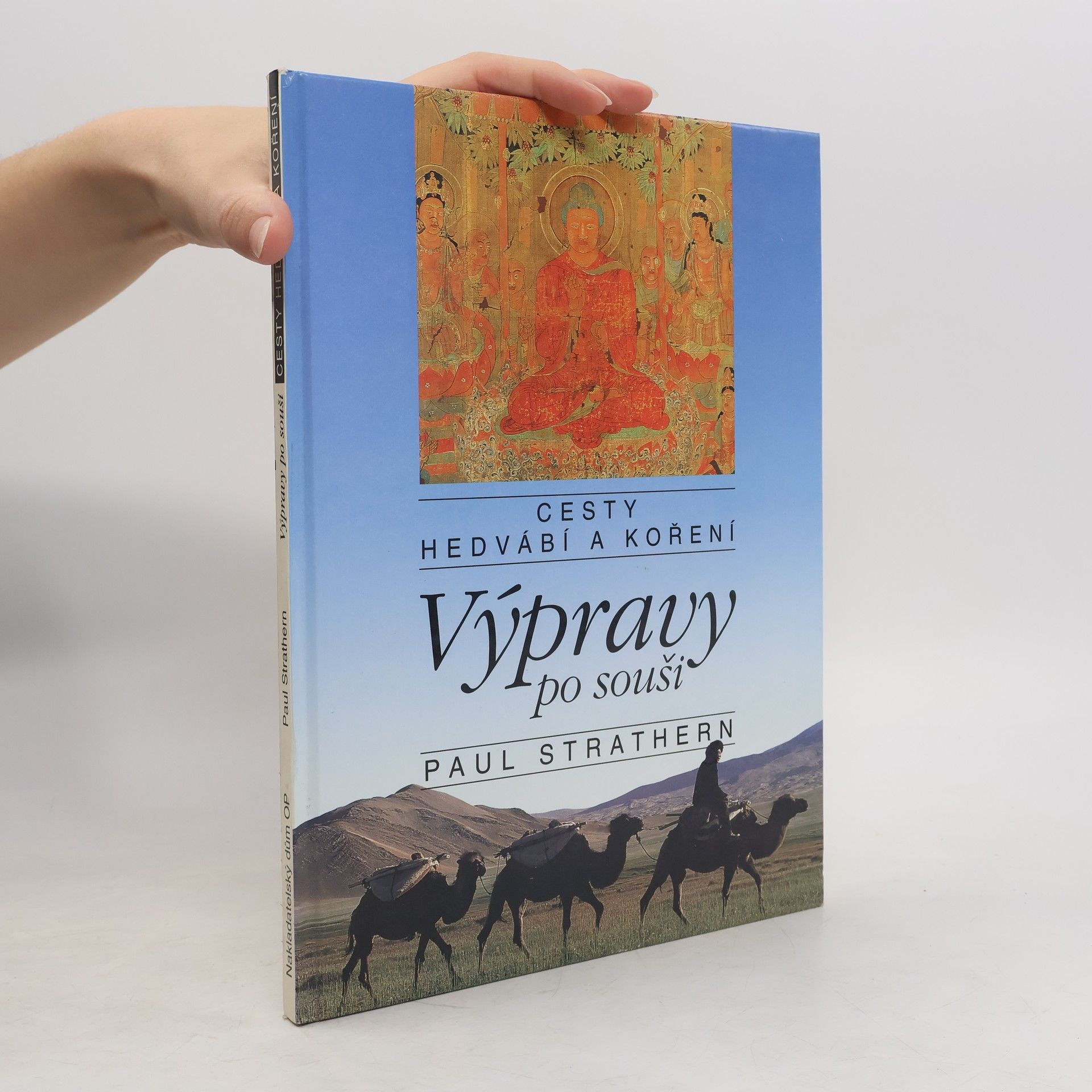 Paul Strathern Výpravy po souši. Cesty hedvání a koření