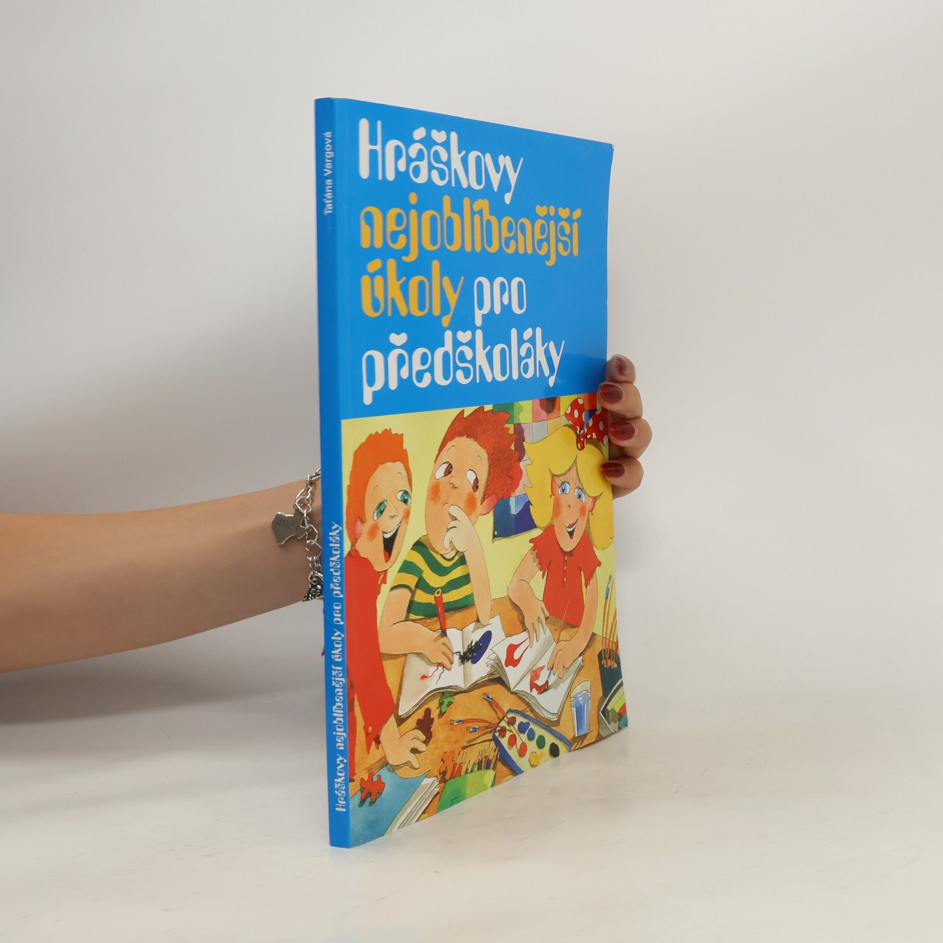 Taťána Vargová Hráškovy nejoblíbenější úkoly pro předškoláky