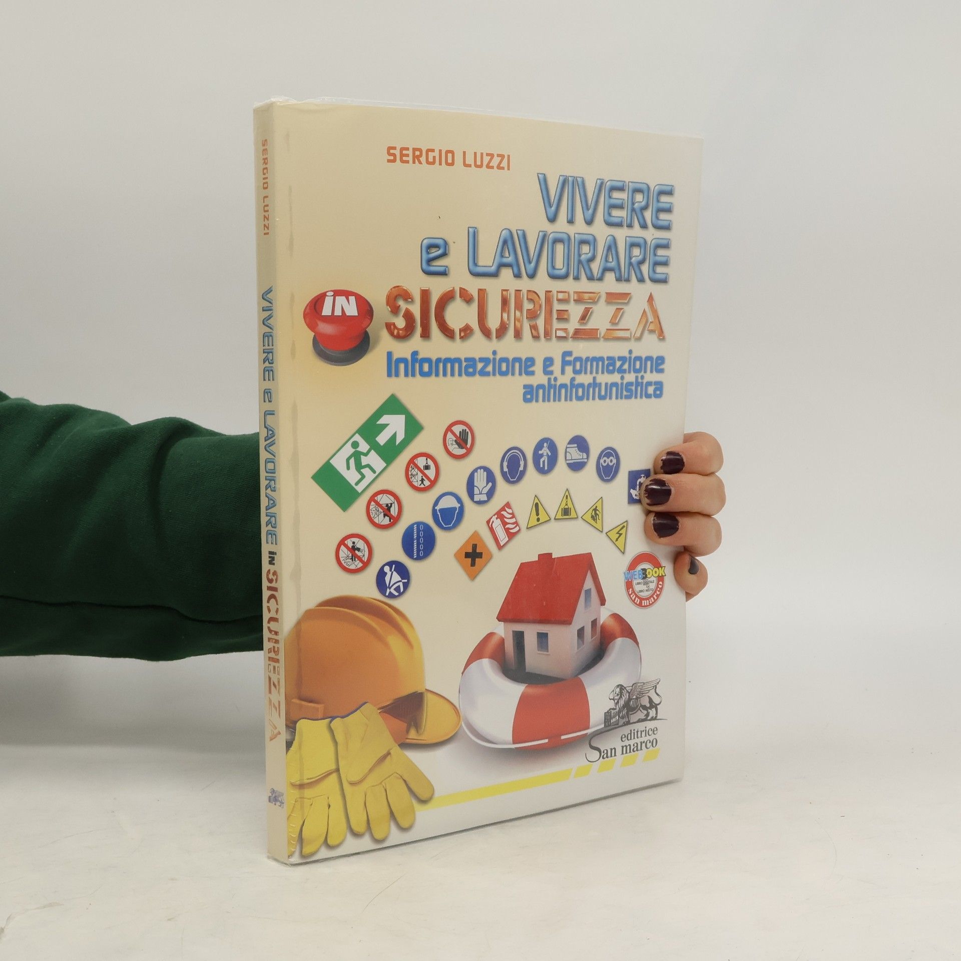 Sergio Luzzi Vivere e lavorare in sicurezza. Per le Scuole superiori