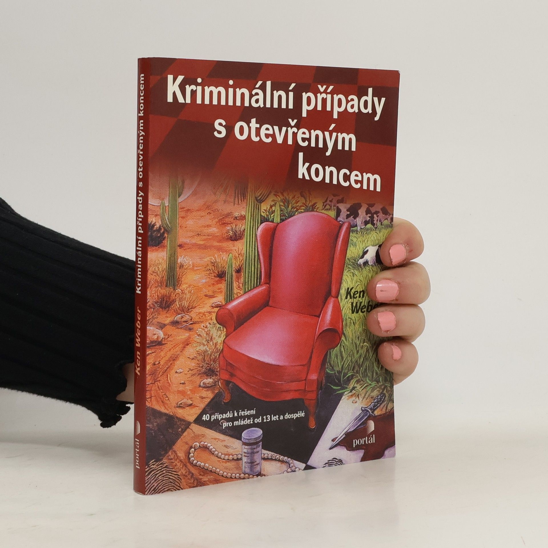 Weber Ken Kriminální případy s otevřeným koncem : 40 případů k řešení pro mládež od 13 let a dospělé