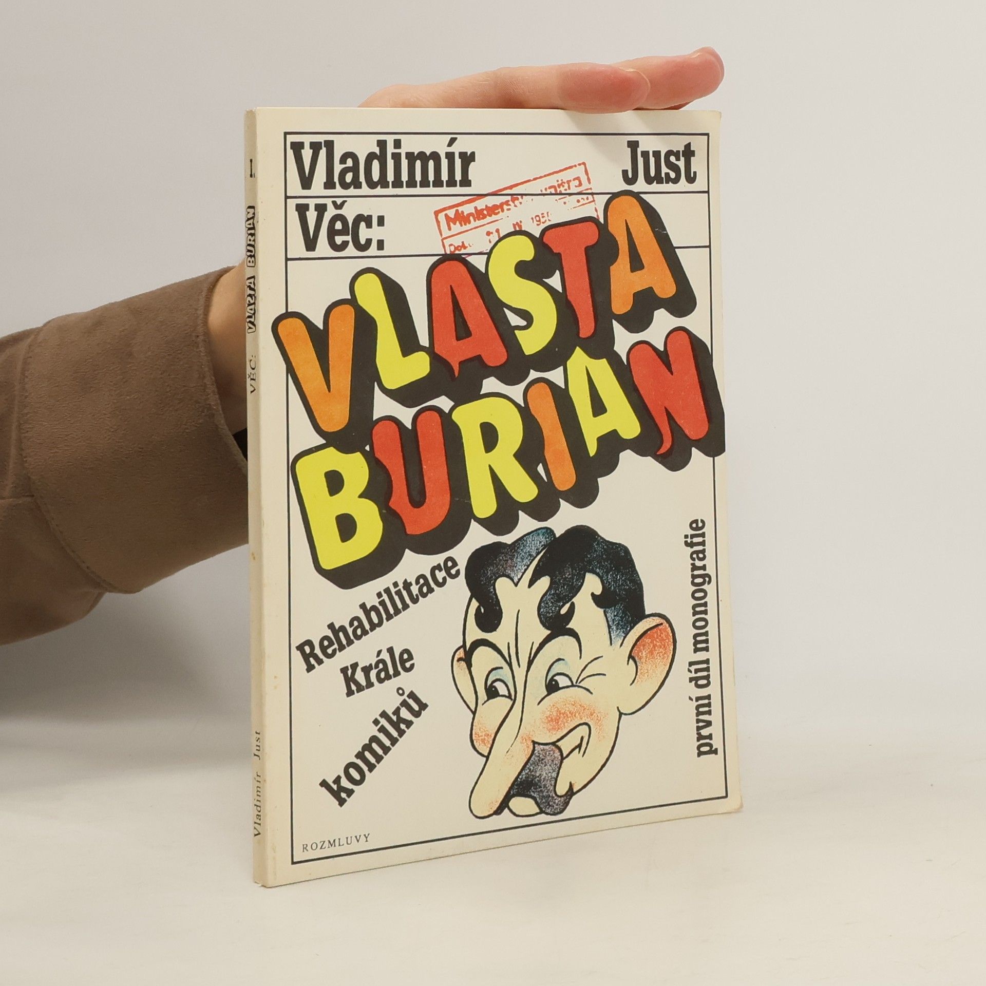 Vladimír Just Vlasta Burian. Rehabilitace krále komiků. První díl monografie.