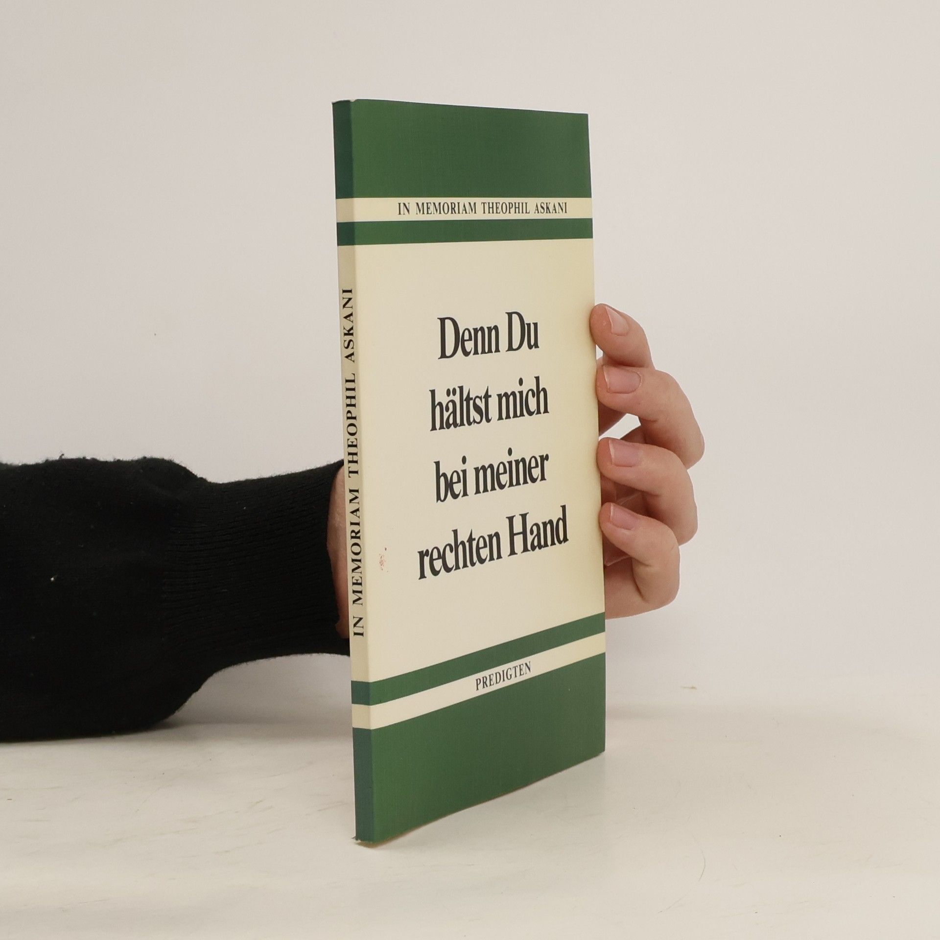 Collectif d'auteurs Denn Du hältst mich bei meiner rechten Hand