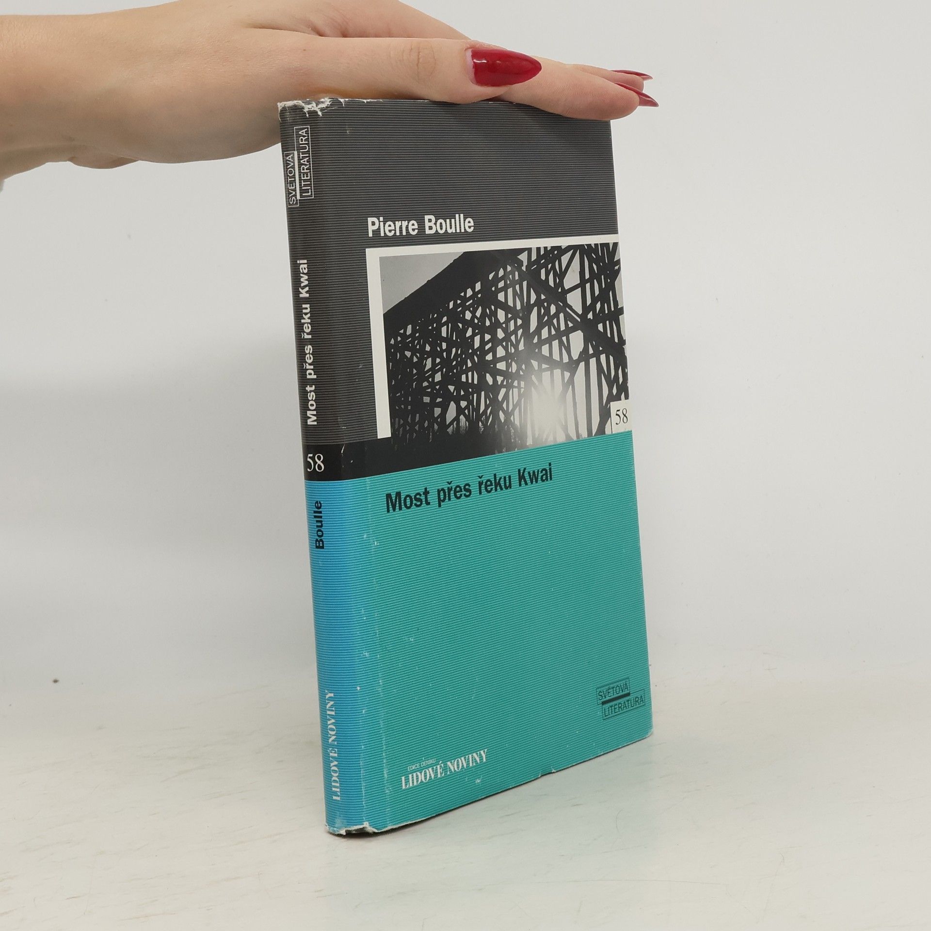 Piere Boulle Most přes řeku Kwai