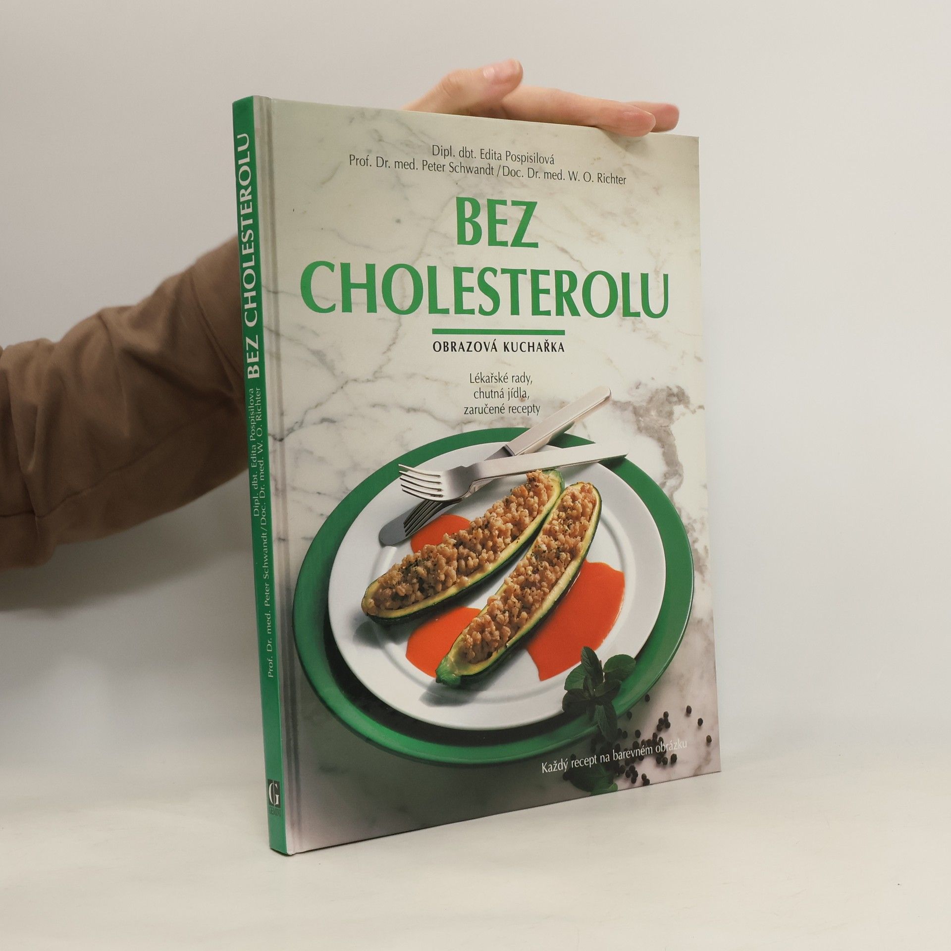 Bez cholesterolu: Obrazová kuchařka: Lékařské rady, chutná jídla, zaručené recepty