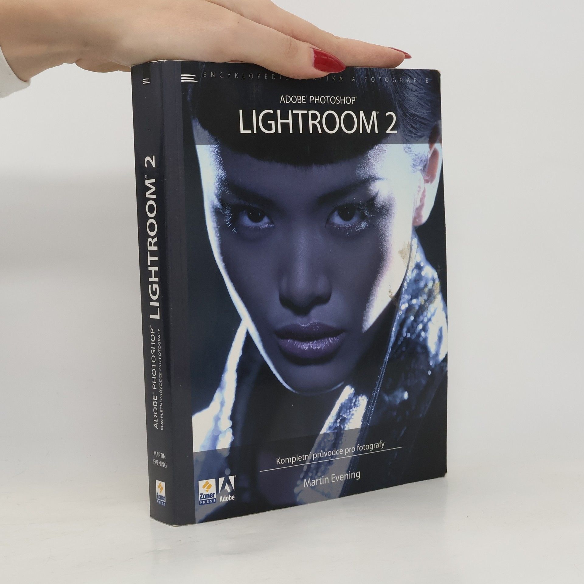 Martin Evening Adobe Photoshop Lightroom 2. Kompletní průvodce pro fotografy