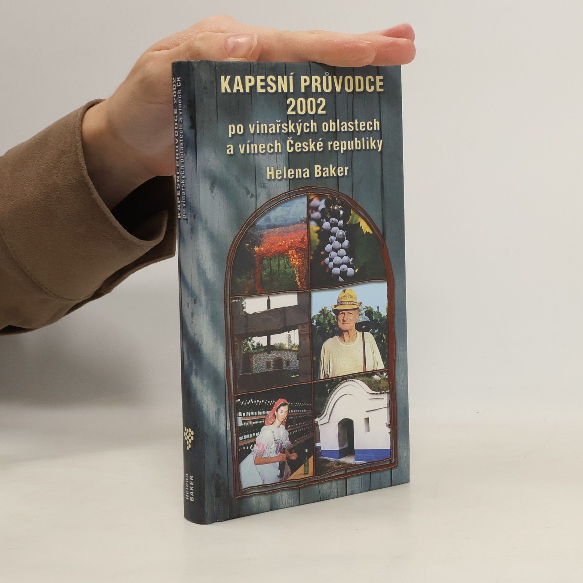 Helena Baker Kapesní průvodce 2002 po vinařských oblastech a vínech České republiky