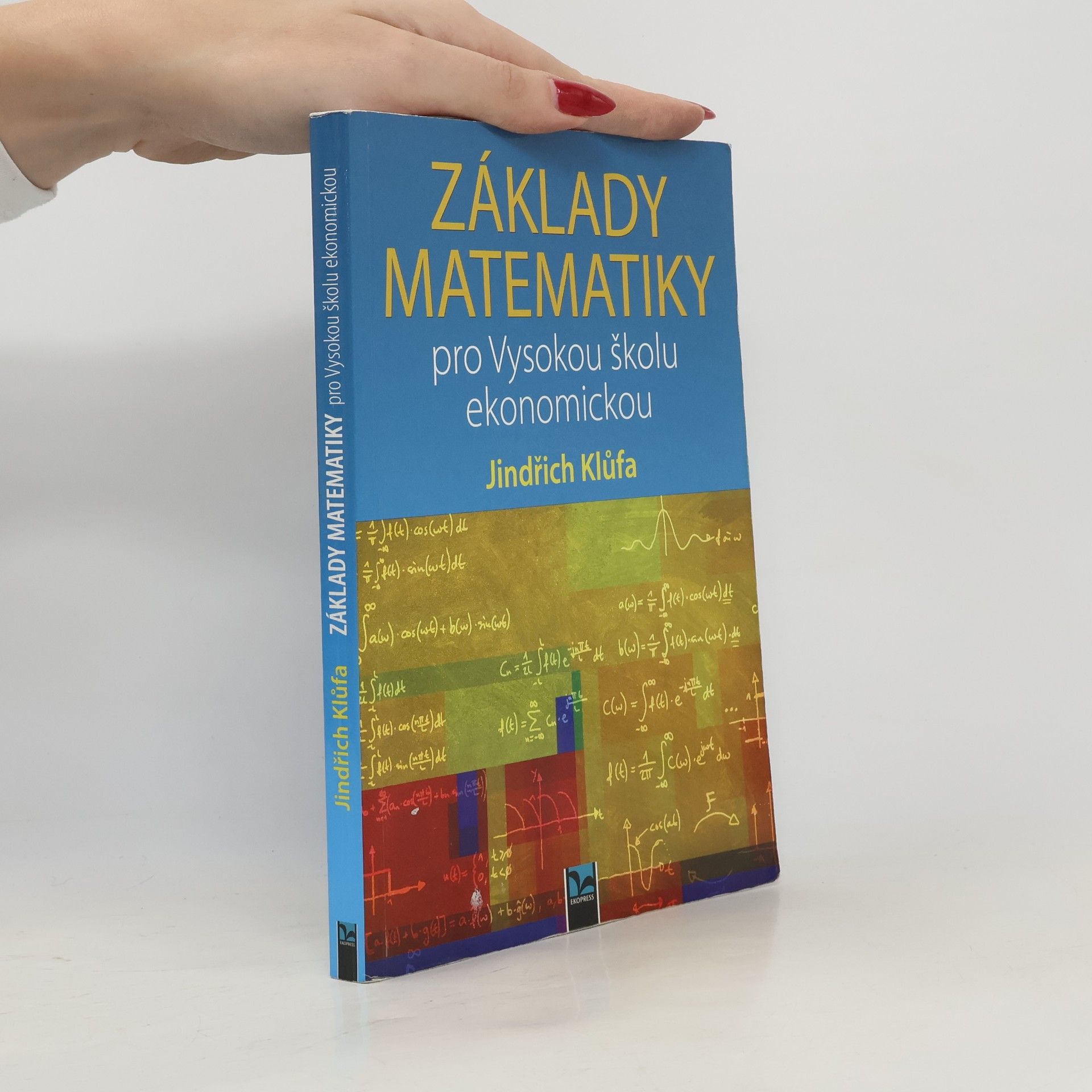 Jindřich Klůfa Základy matematiky pro Vysokou školu ekonomickou