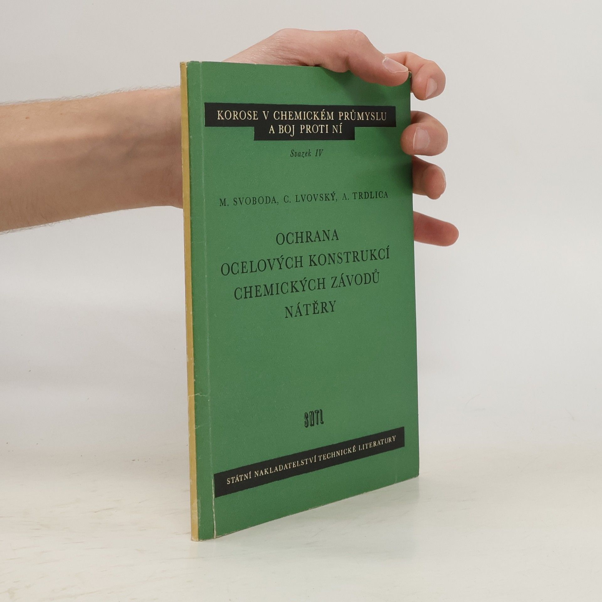 Miroslav Svoboda Ochrana ocelových konstrukcí chemických závodů nátěry