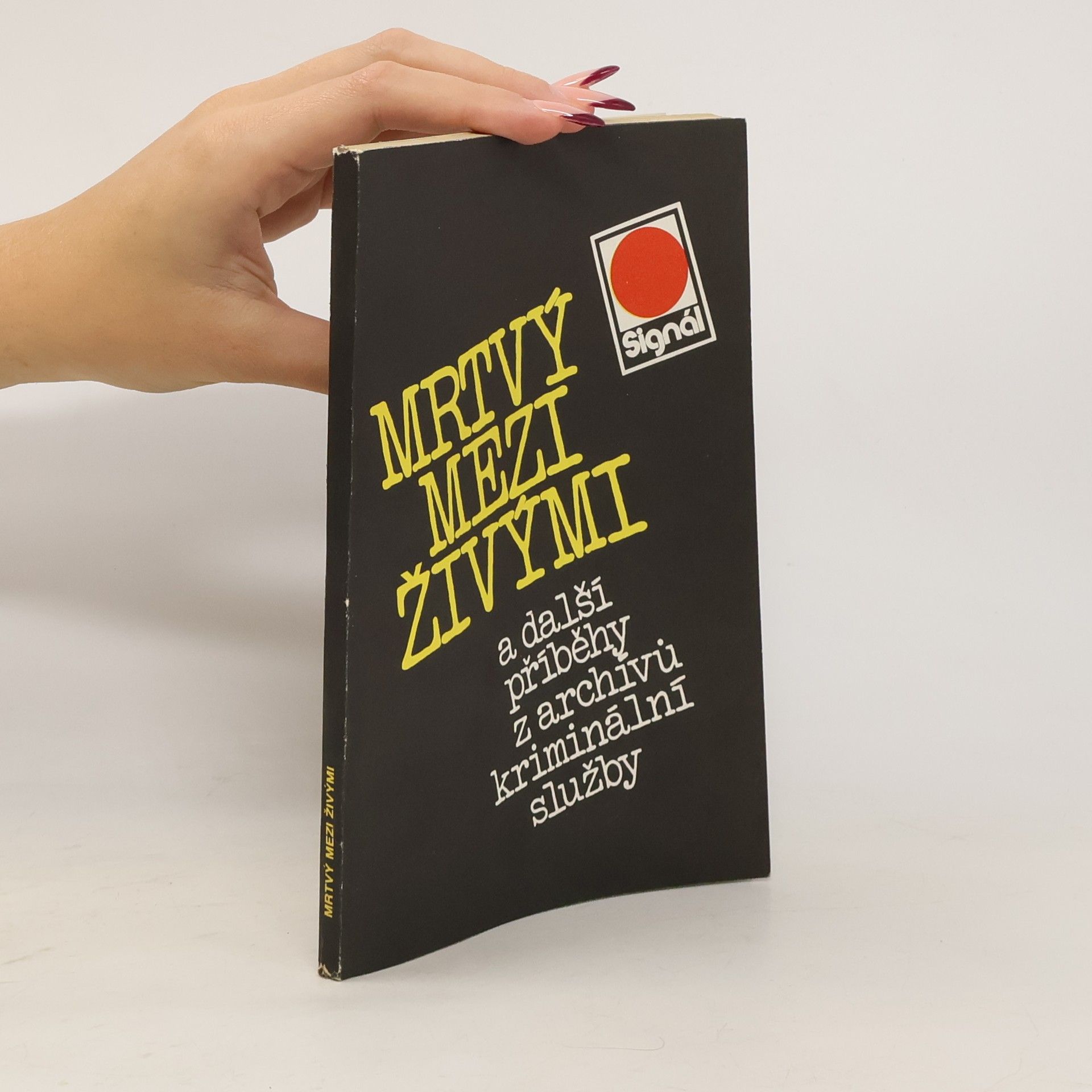 Jiří Teryngel Mrtvý mezi živými a další příběhy z archívů kriminální služby