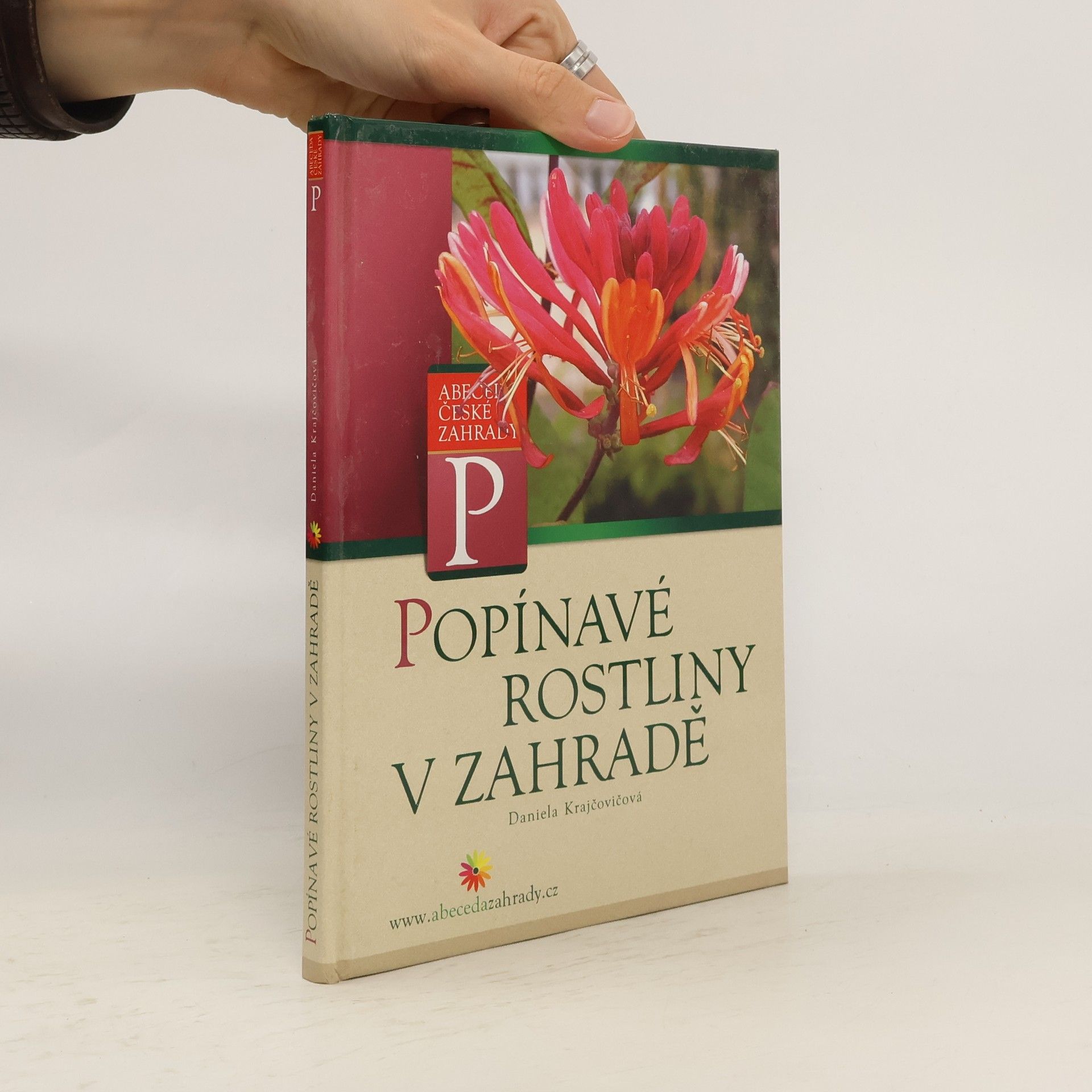 Daniela Krajčovičová Popínavé rostliny v zahradě