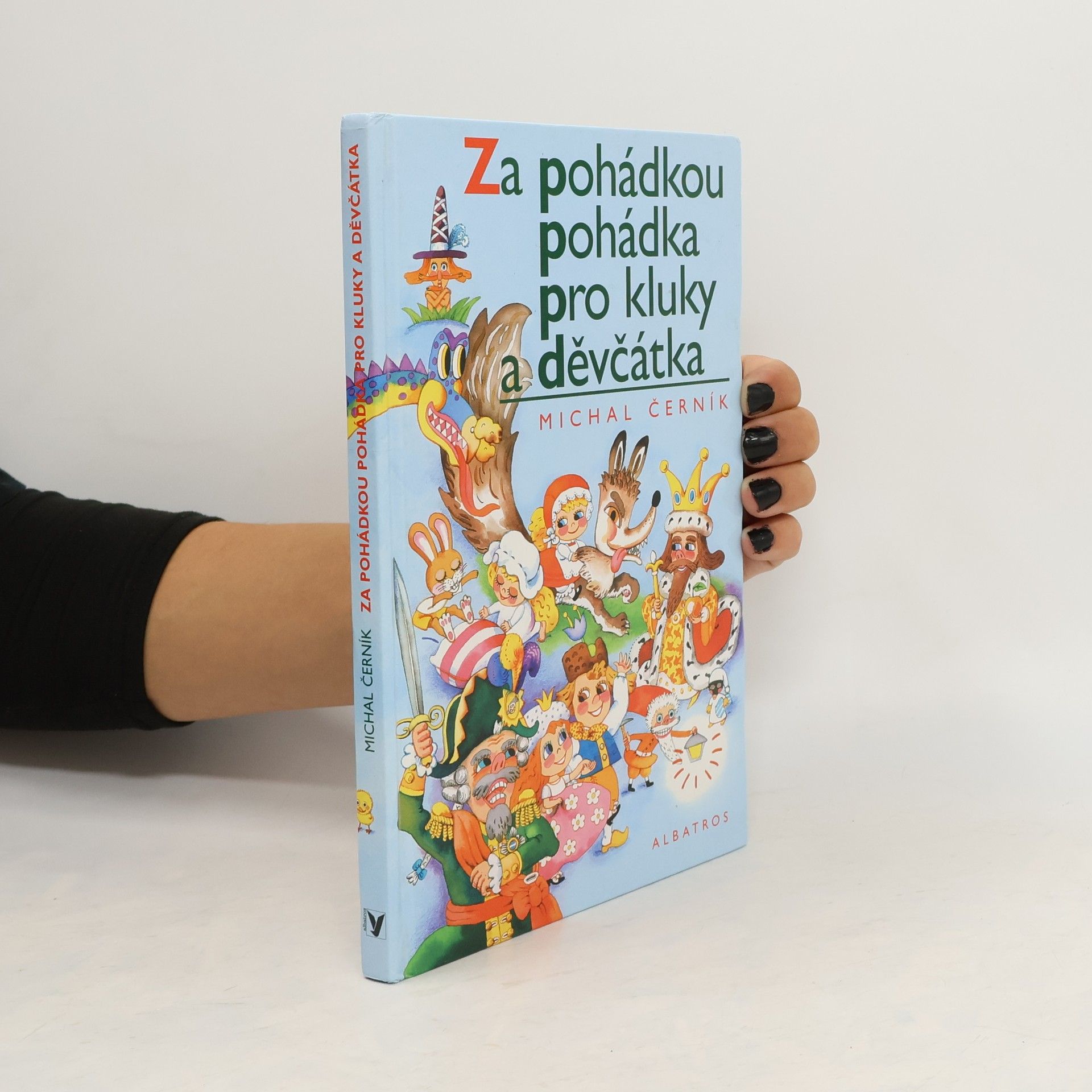 Michal Černík Za pohádkou. Pohádka pro kluky a děvčátka