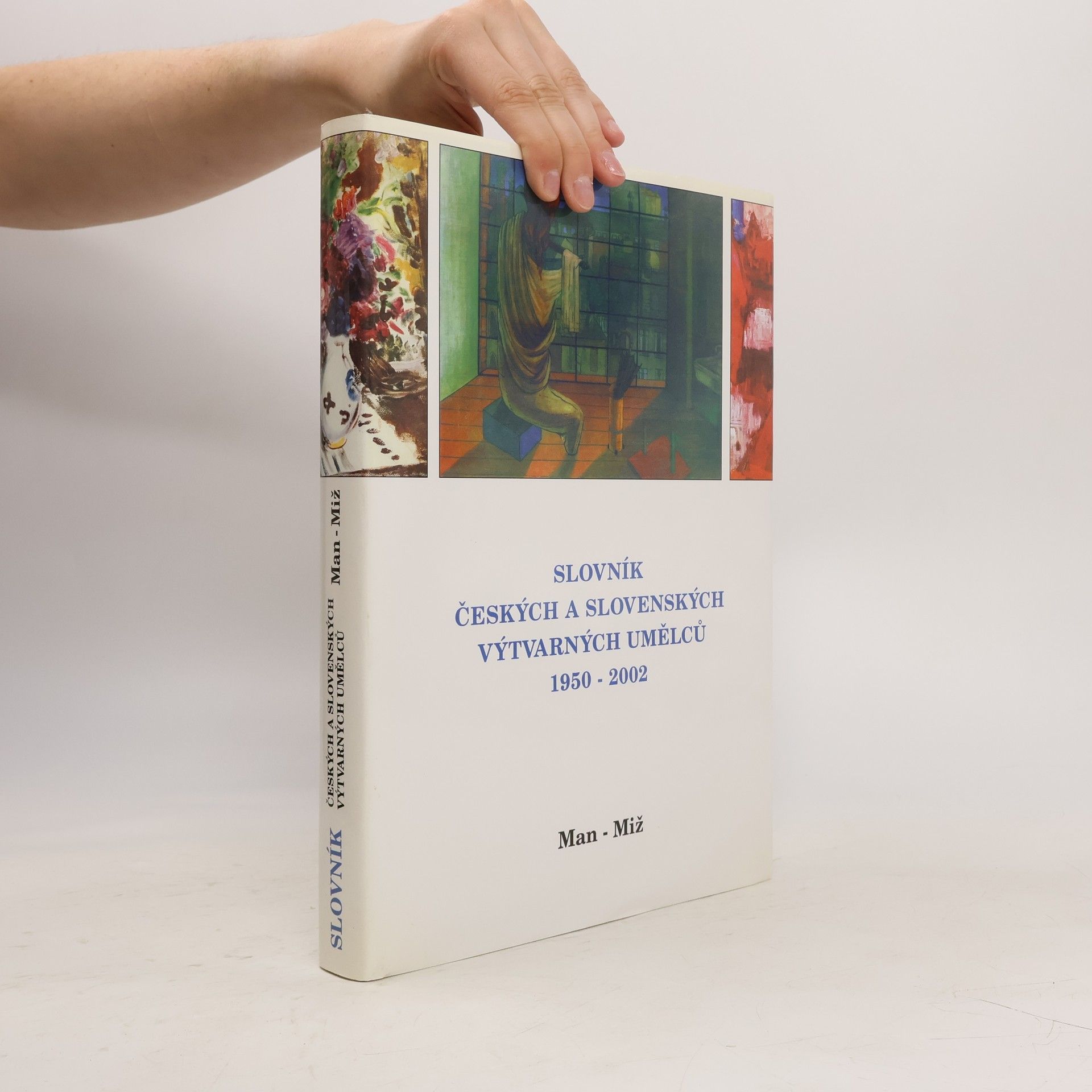 Slovník českých a slovenských výtvarných umělců :. 1950-2001. VIII., Man-Miž